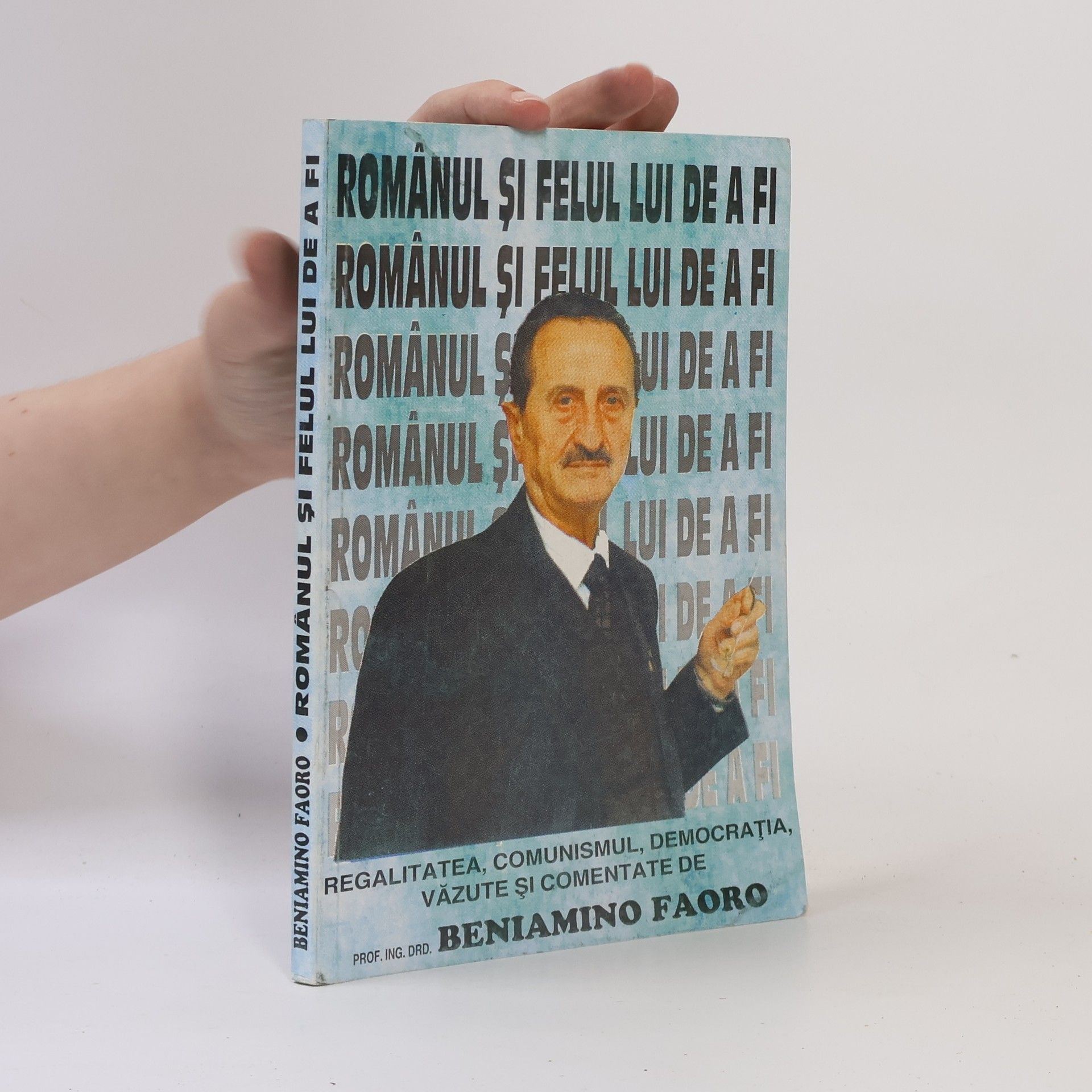 Beniamino Faoro Românul și felul lui de a fi