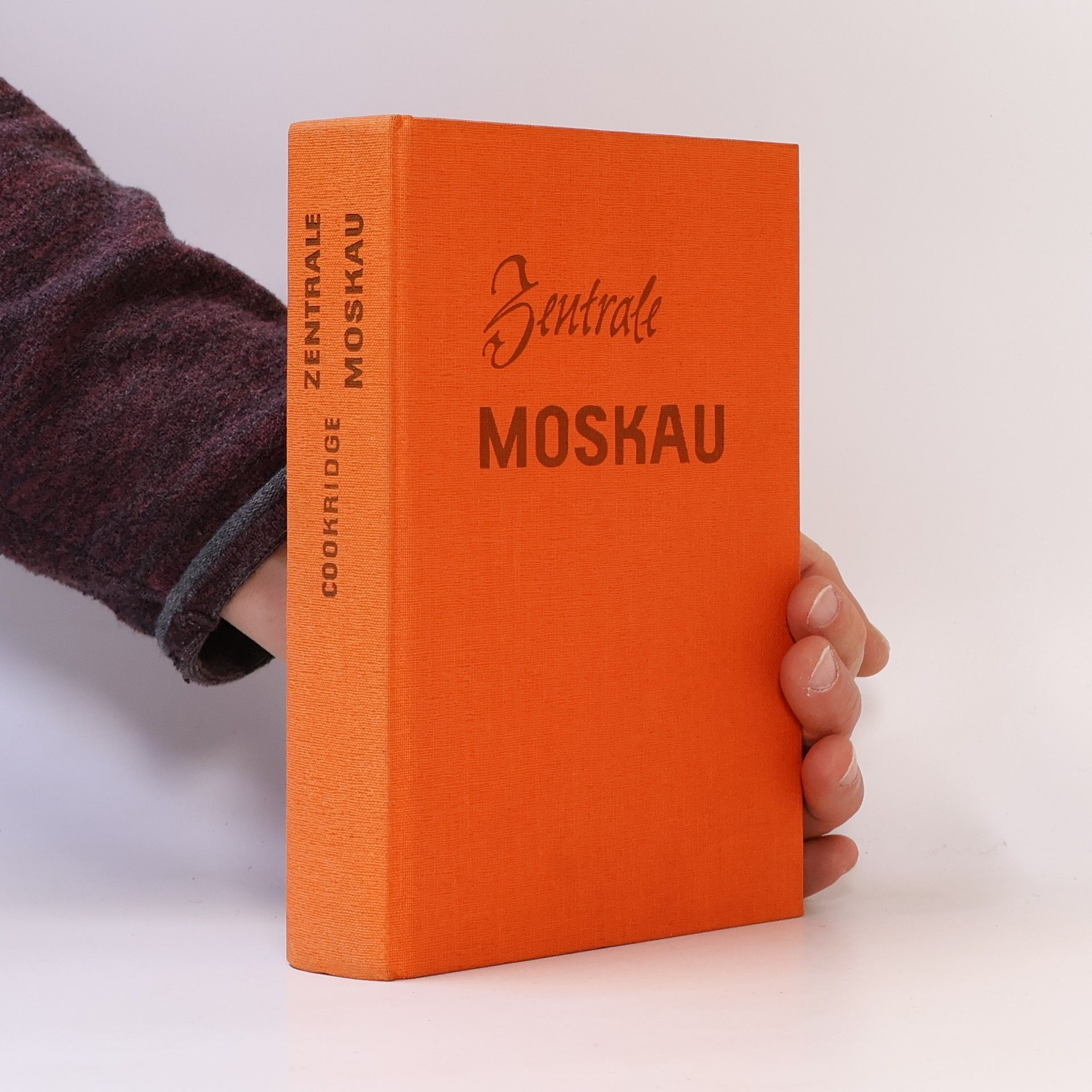 Edward H. Cookridge Zentrale Moskau. Die Macht des sowjetischen Geheimdienstes