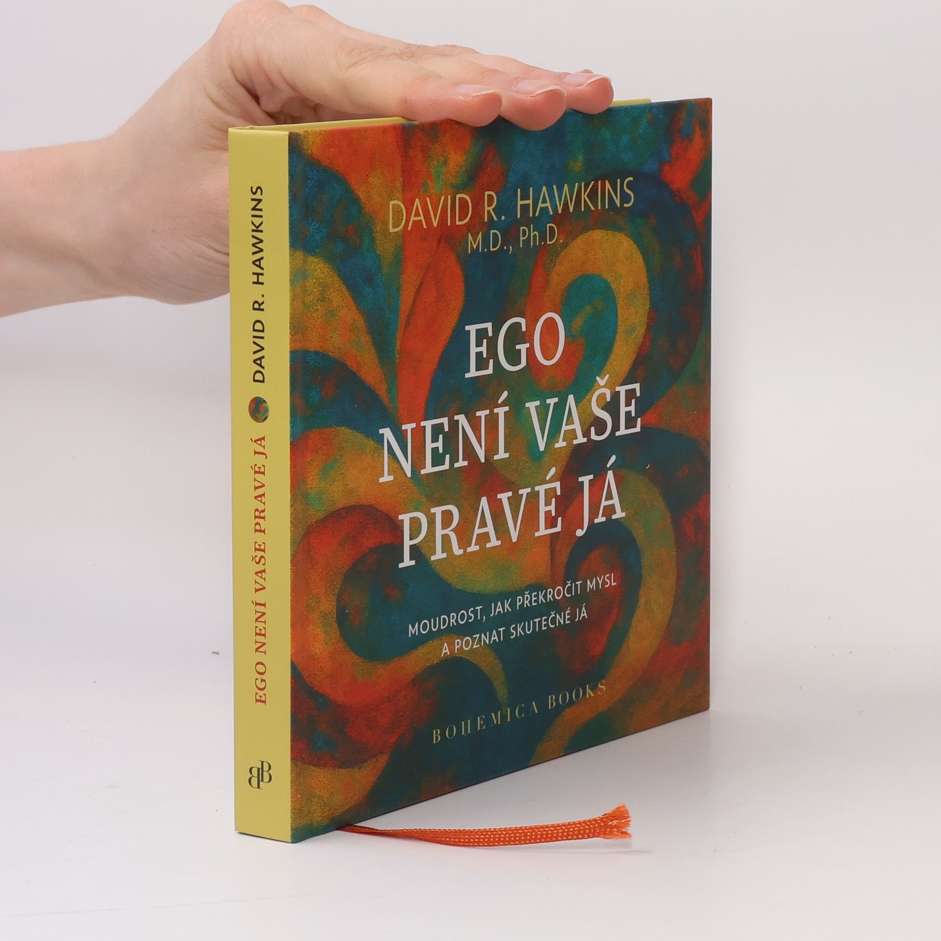 David R. Hawkins Ego není vaše pravé já