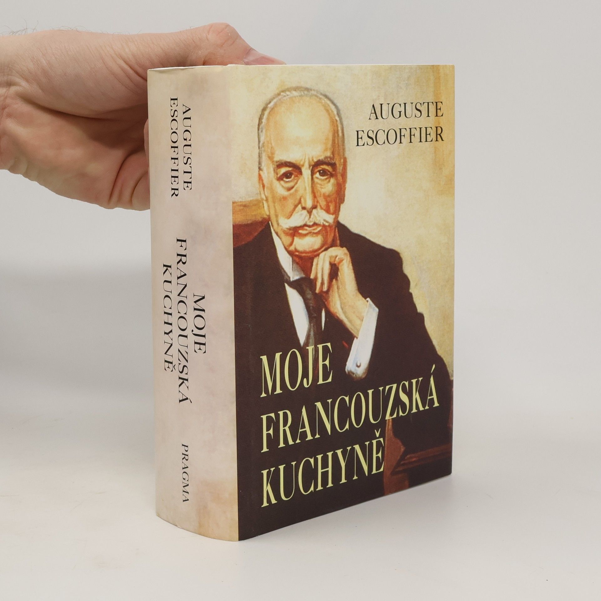 Auguste Escoffier Moje francouzská kuchyně