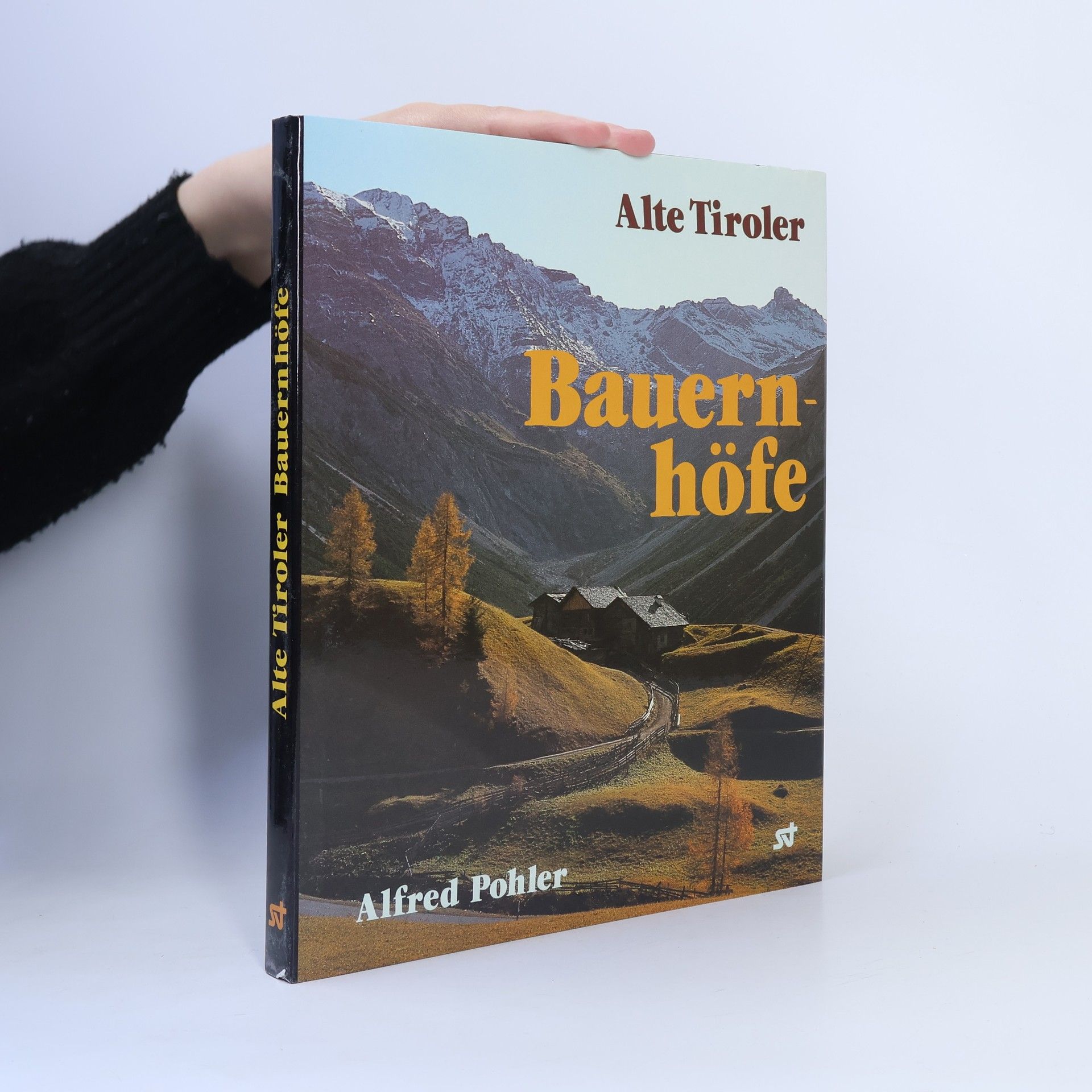 Alfred Pohler Alte Tiroler Bauernhöfe
