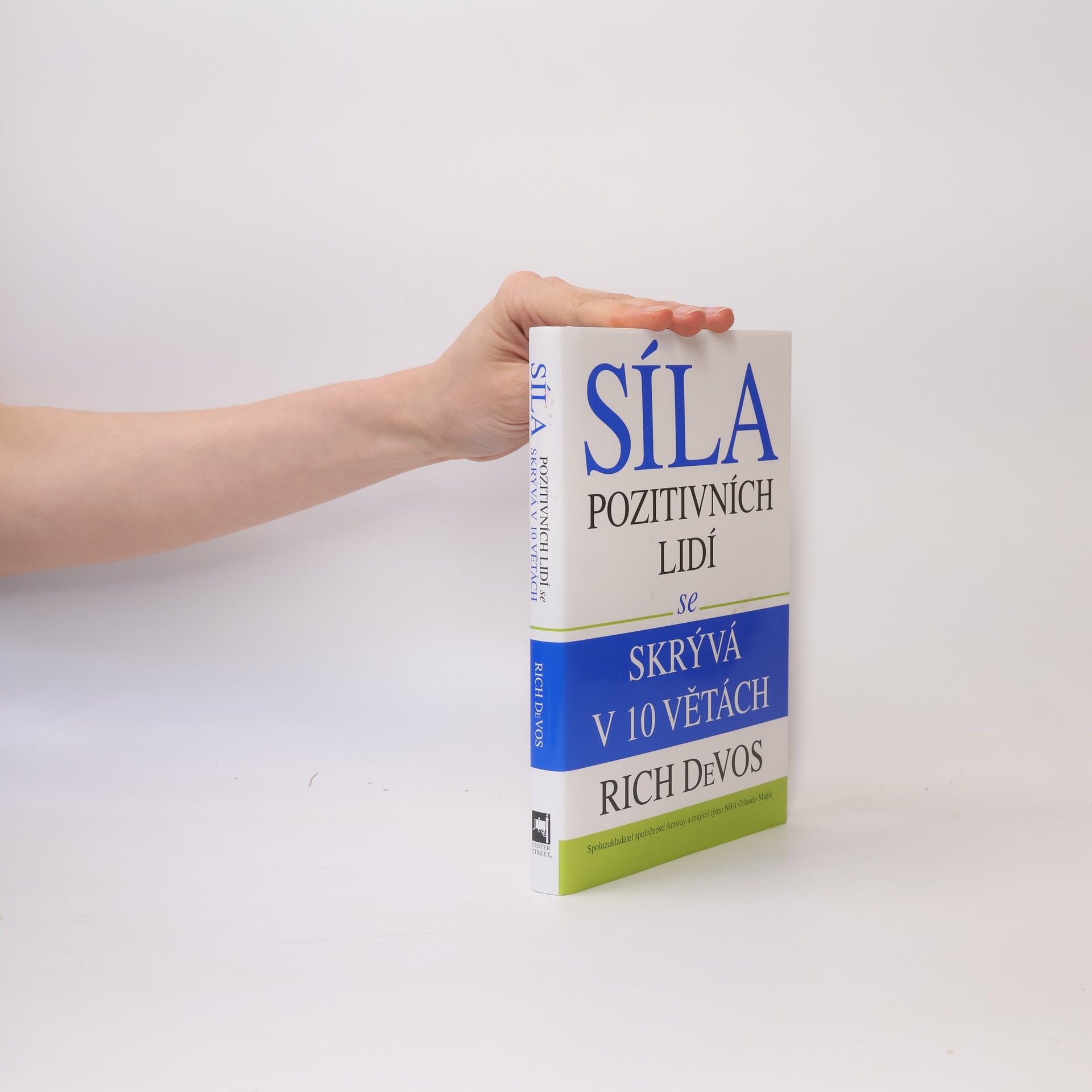 Richard M. DeVos Síla pozitivních lidí se skrývá v 10 větách