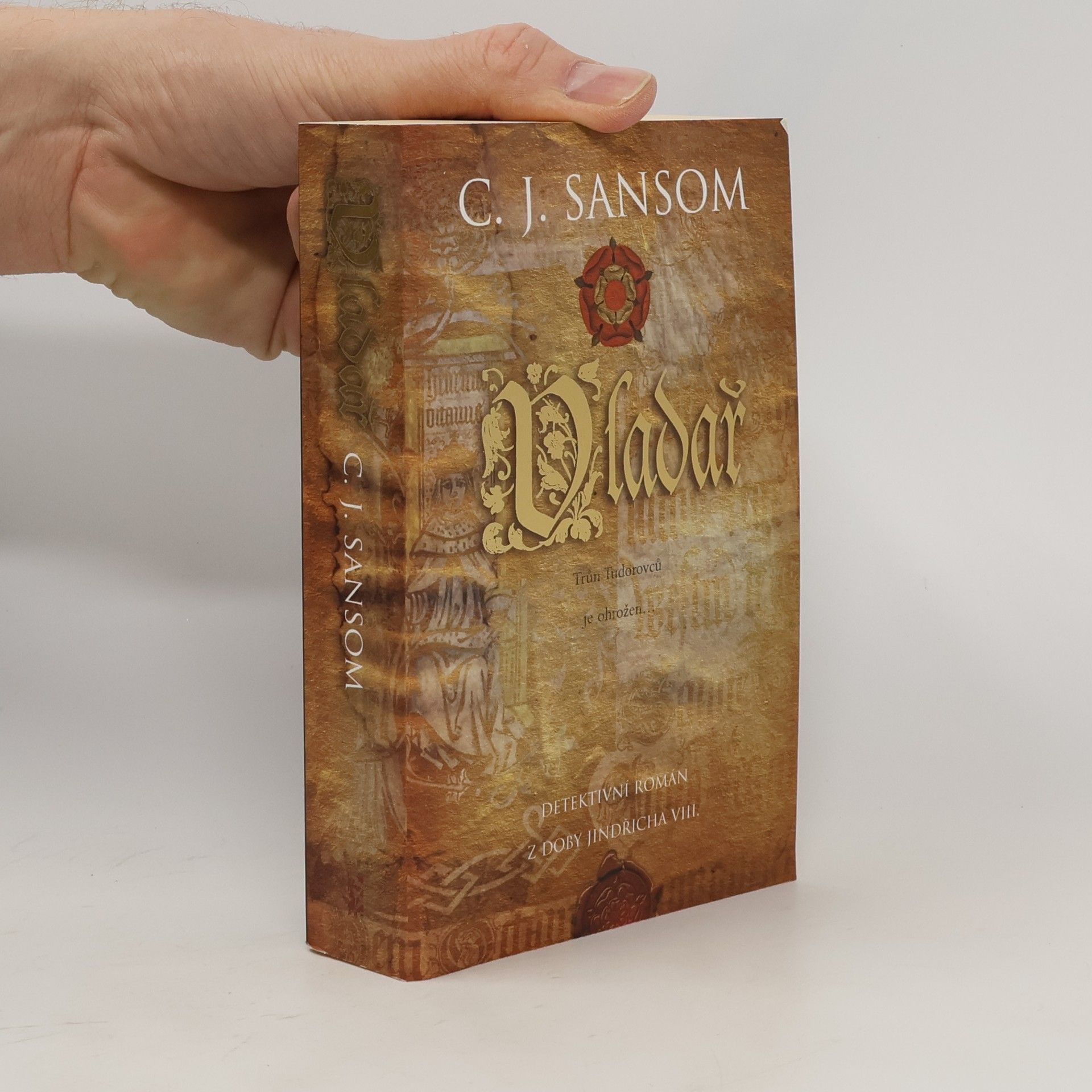 C. J. Sansom Vladař. Detektivní román z doby Jindřicha VIII.