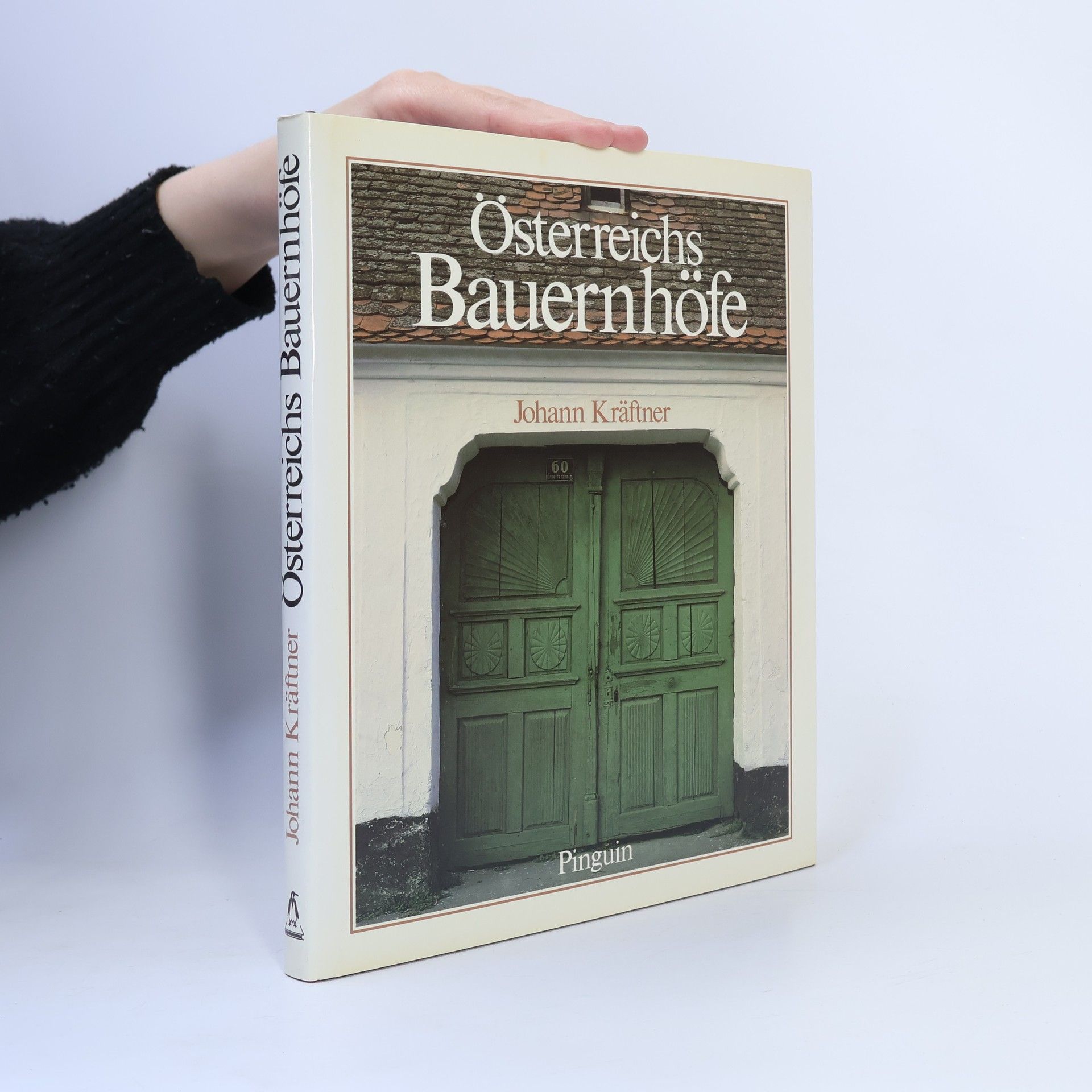 Johann Kräftner Österreichs Bauernhöfe