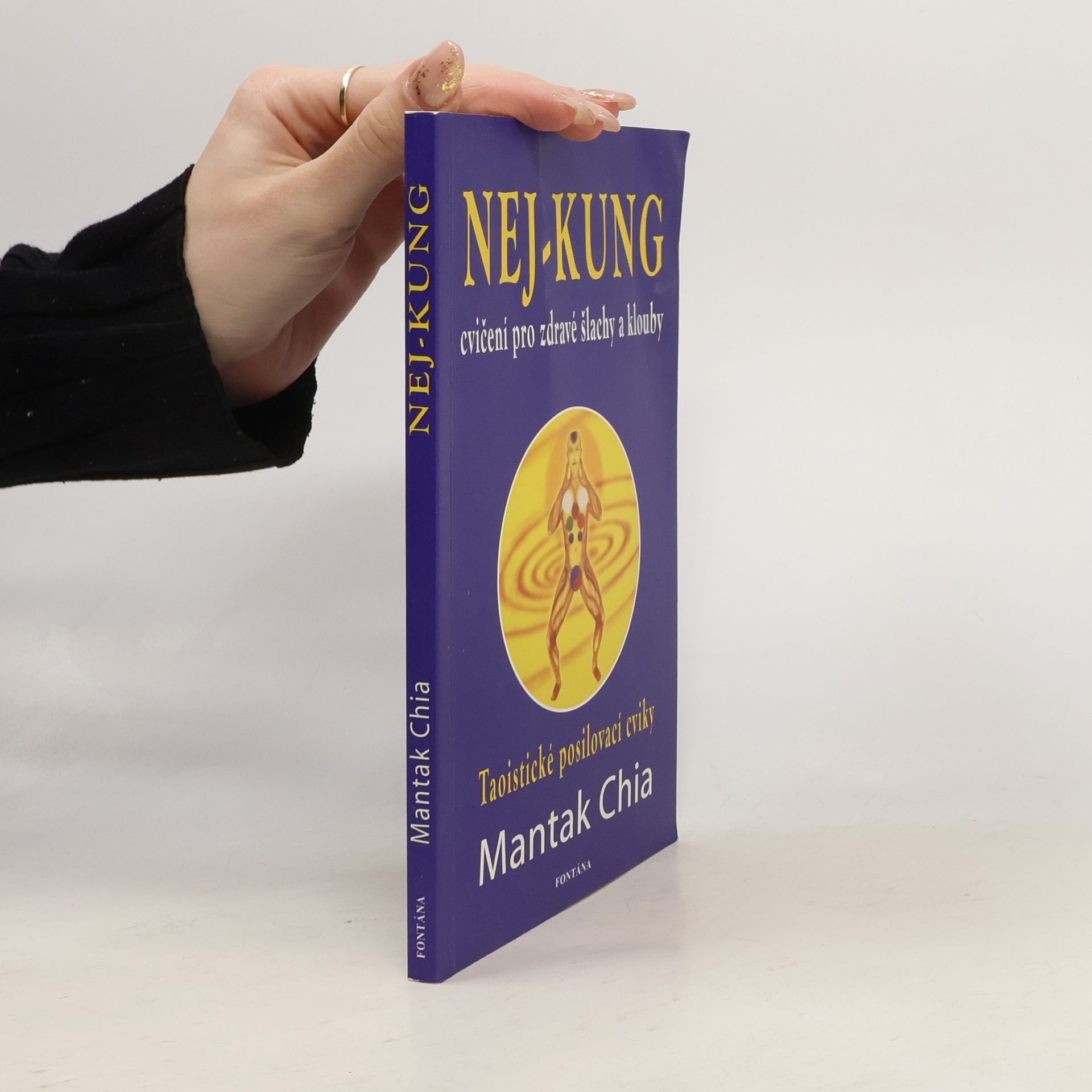 Mantak Chia Nej-kung: cvičení pro zdravé šlachy a klouby. Taoistické posilovací cviky