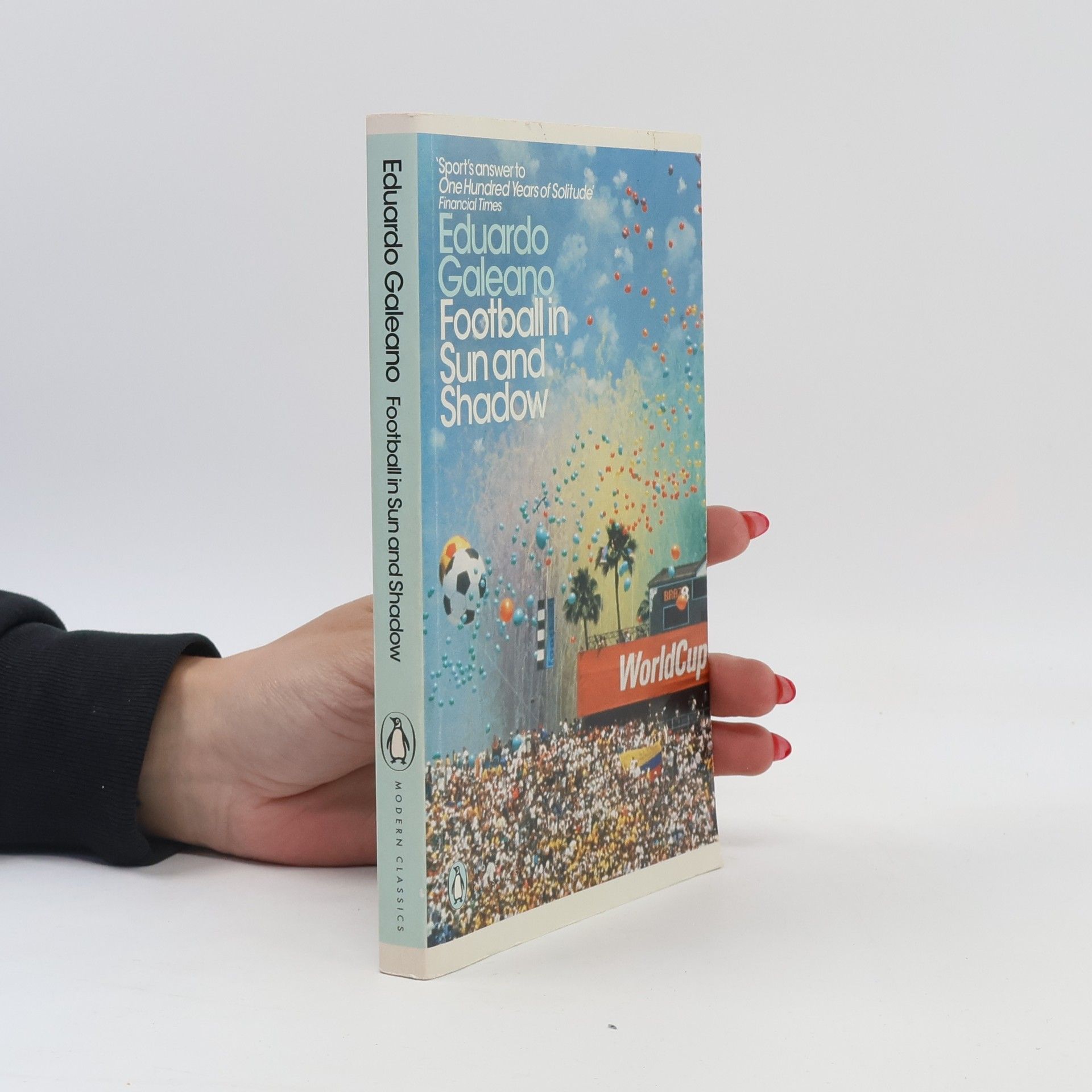 Eduardo Galeano Football in Sun and Shadow