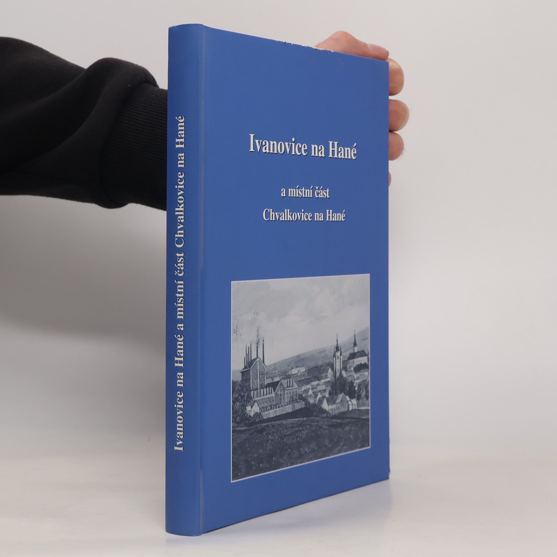 Miloš Kadlčák Ivanovice na Hané a místní část Chvalkovice na Hané