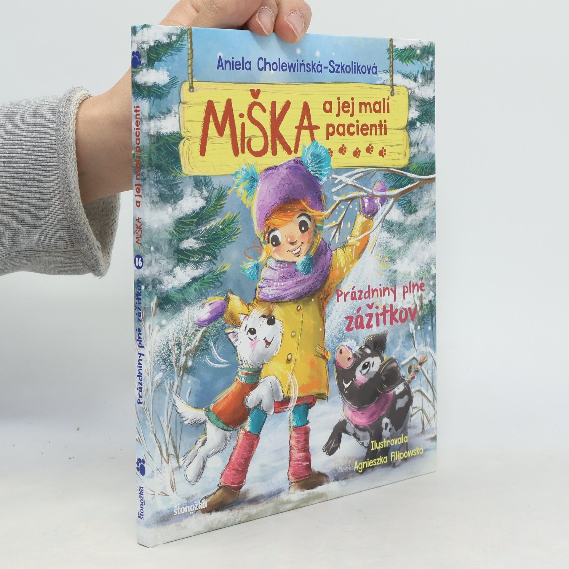 ANNA CHOLEWIŃSKA-SZKOLIK Miška a jej malí pacienti 16: Prázdniny plné zážitkov