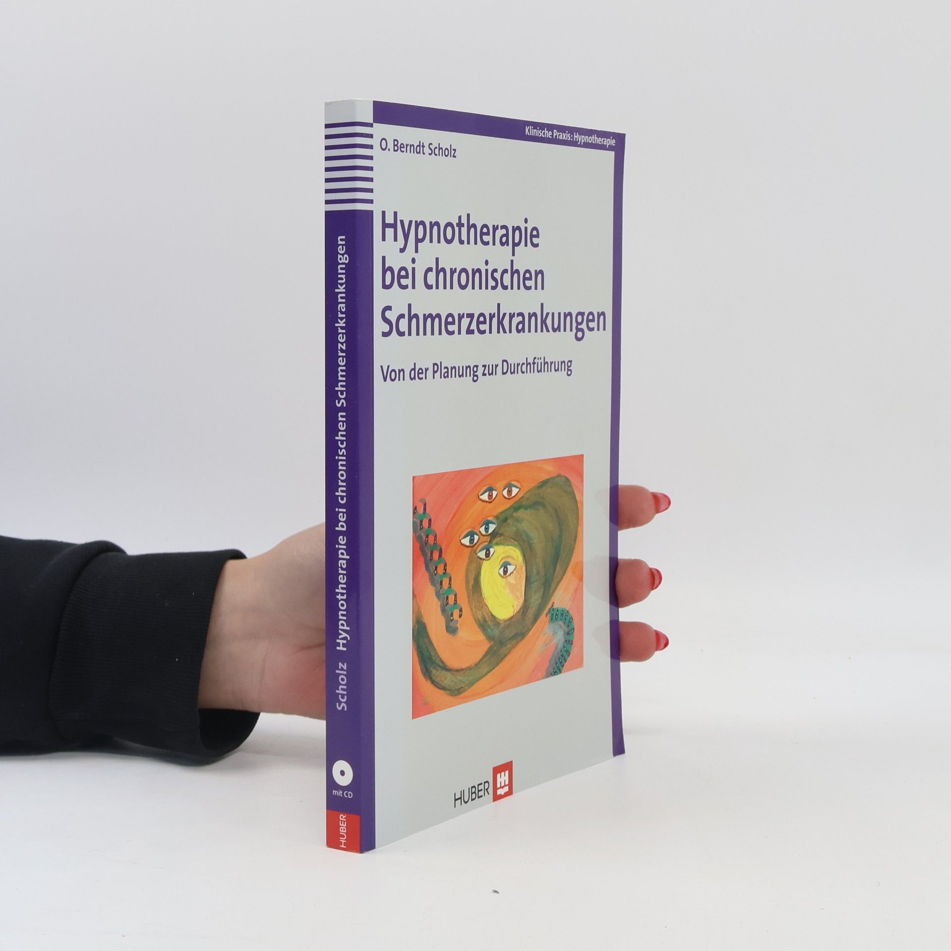 Oskar Berndt Scholz Hypnotherapie bei chronischen Schmerzerkrankungen