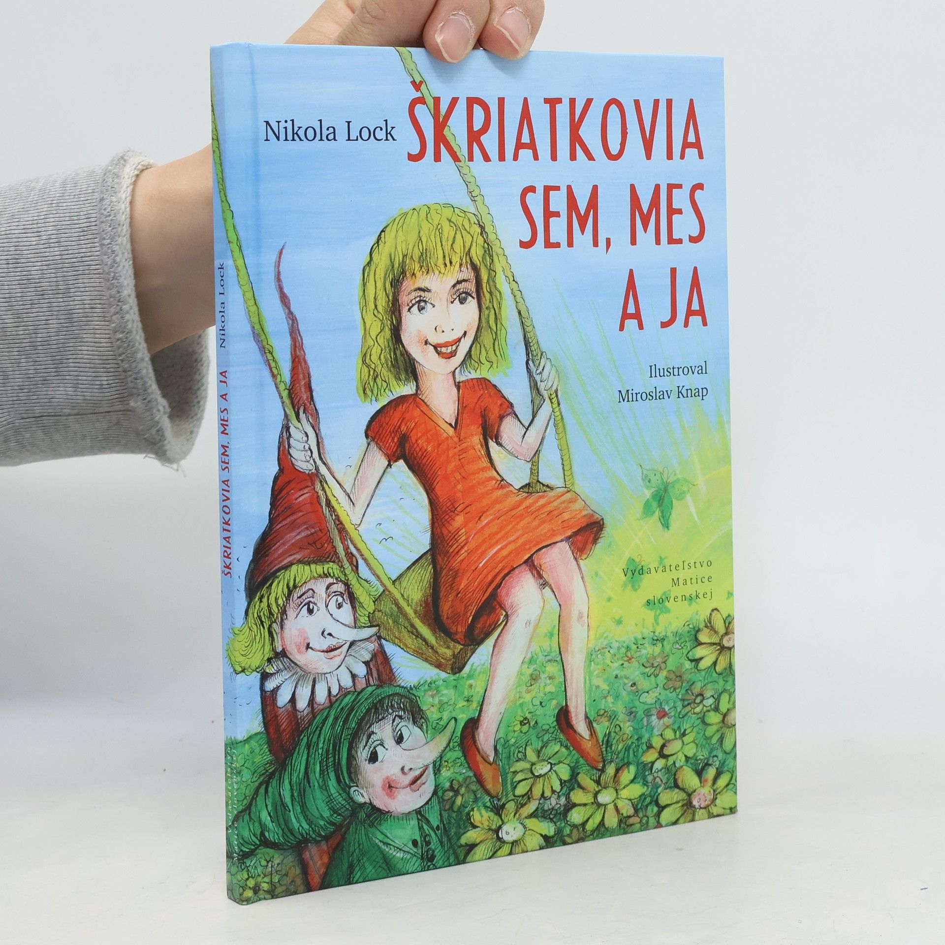 Nikola Lock Škriatkovia Sem, Mes a ja