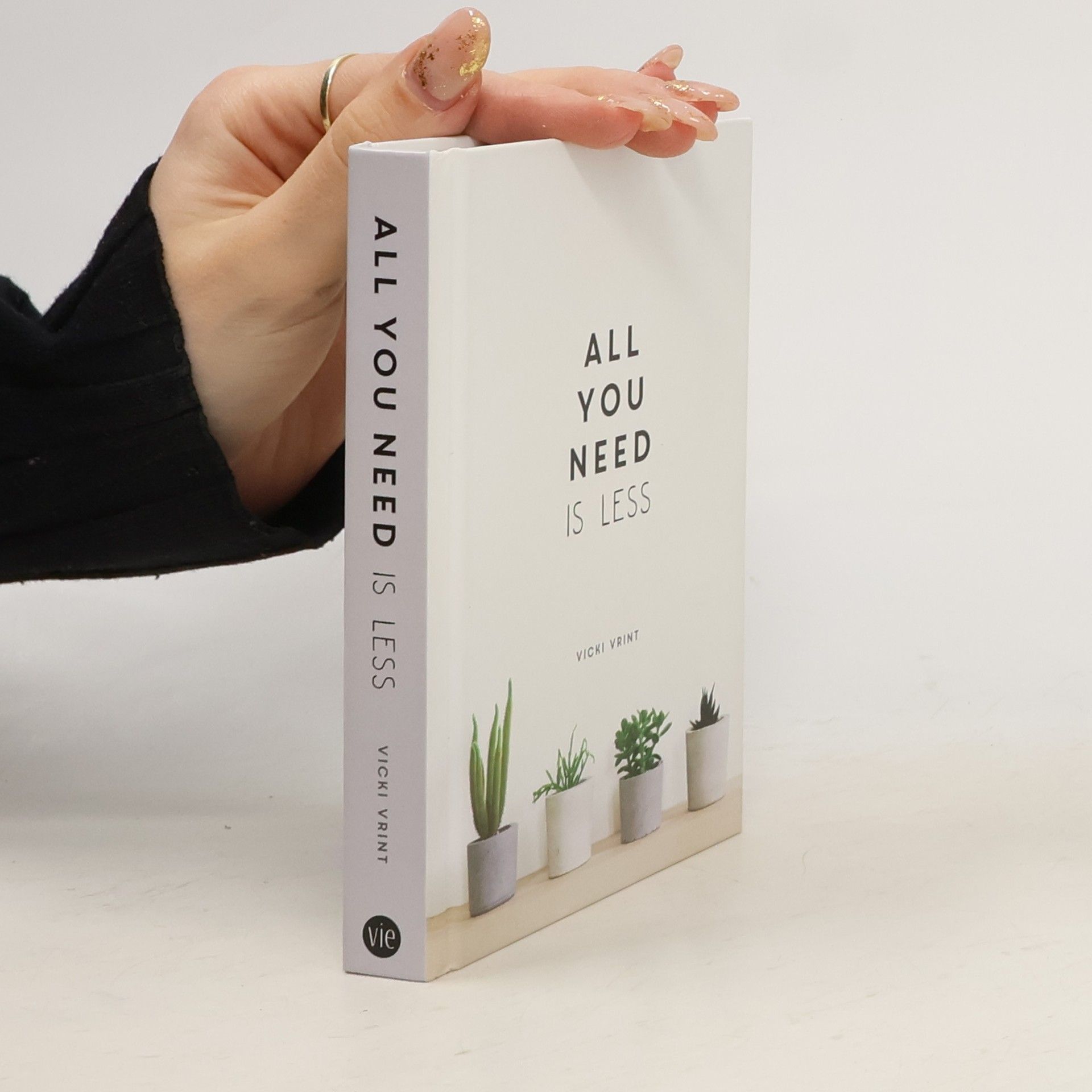 Vicki Vrint All You Need is Less