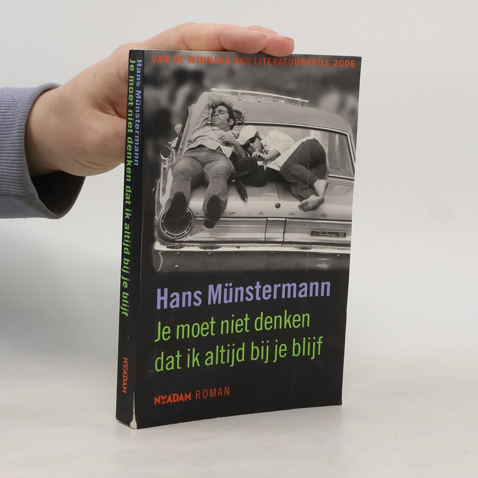 Je moet niet denken dat ik altijd bij je blijf