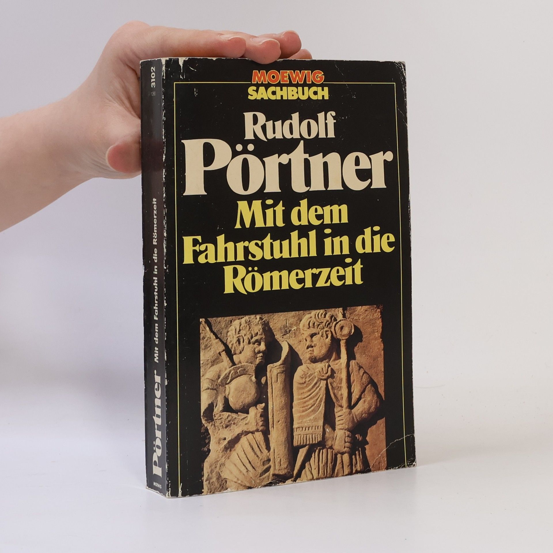 Rudolf Pörtner Mit dem Fahrstuhl in die Römerzeit