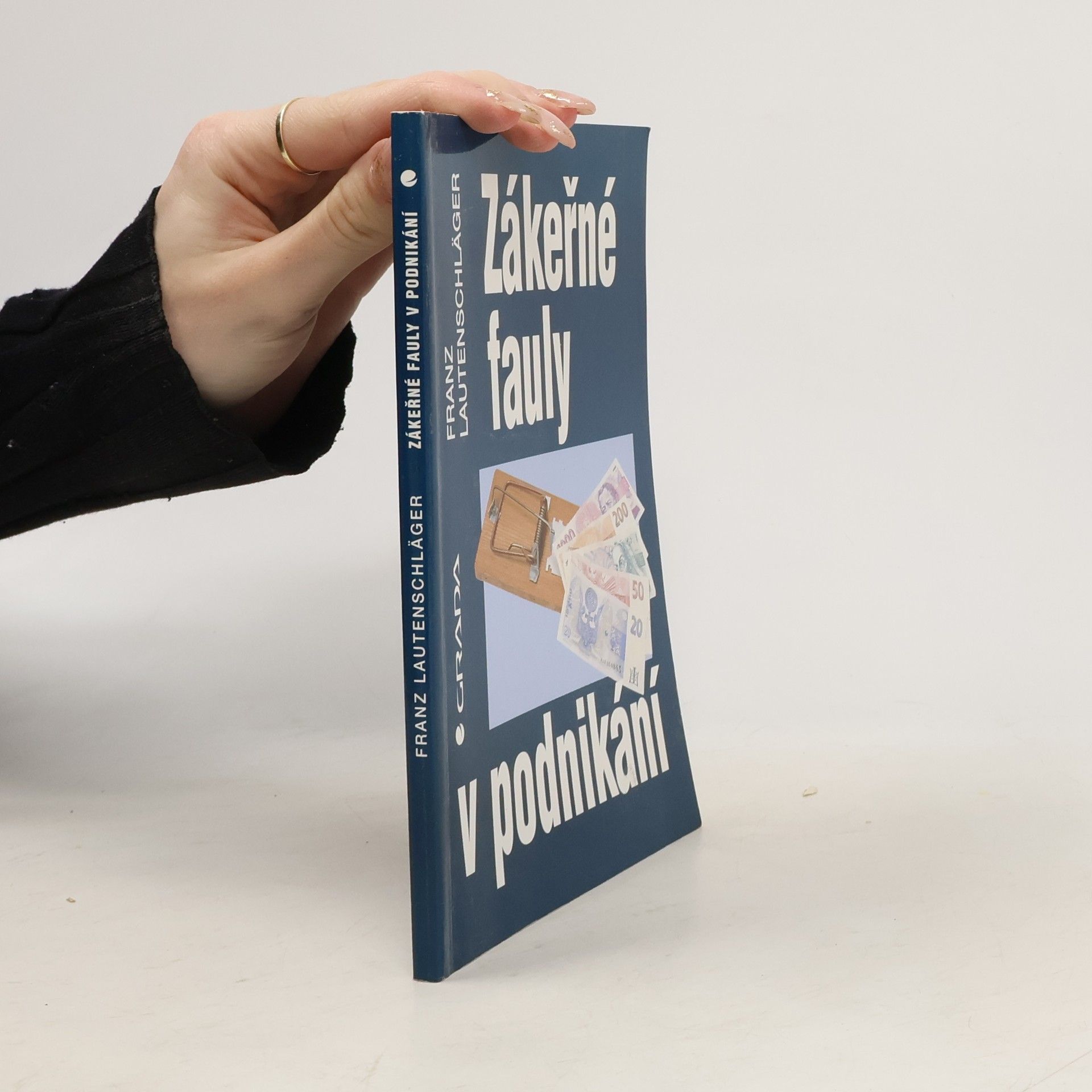 Franz Lautenschläger Zákeřné fauly v podnikání