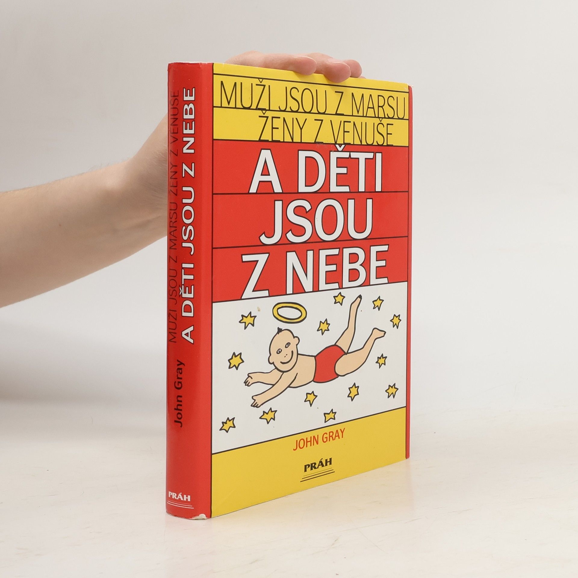 John Gray Muži jsou z Marsu, ženy z Venuše a děti jsou z nebe