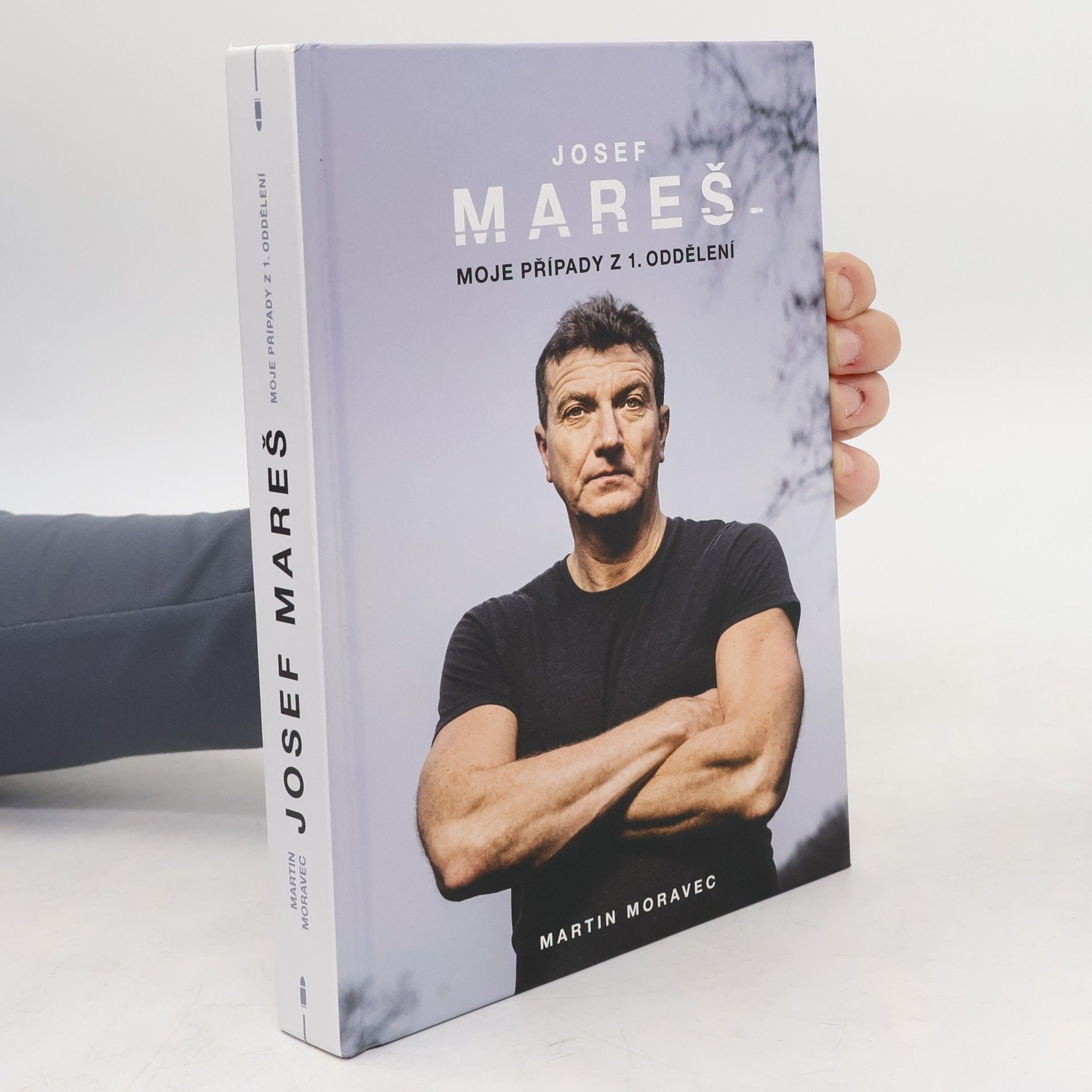 Martin Moravec Josef Mareš: Moje případy z 1. oddělení