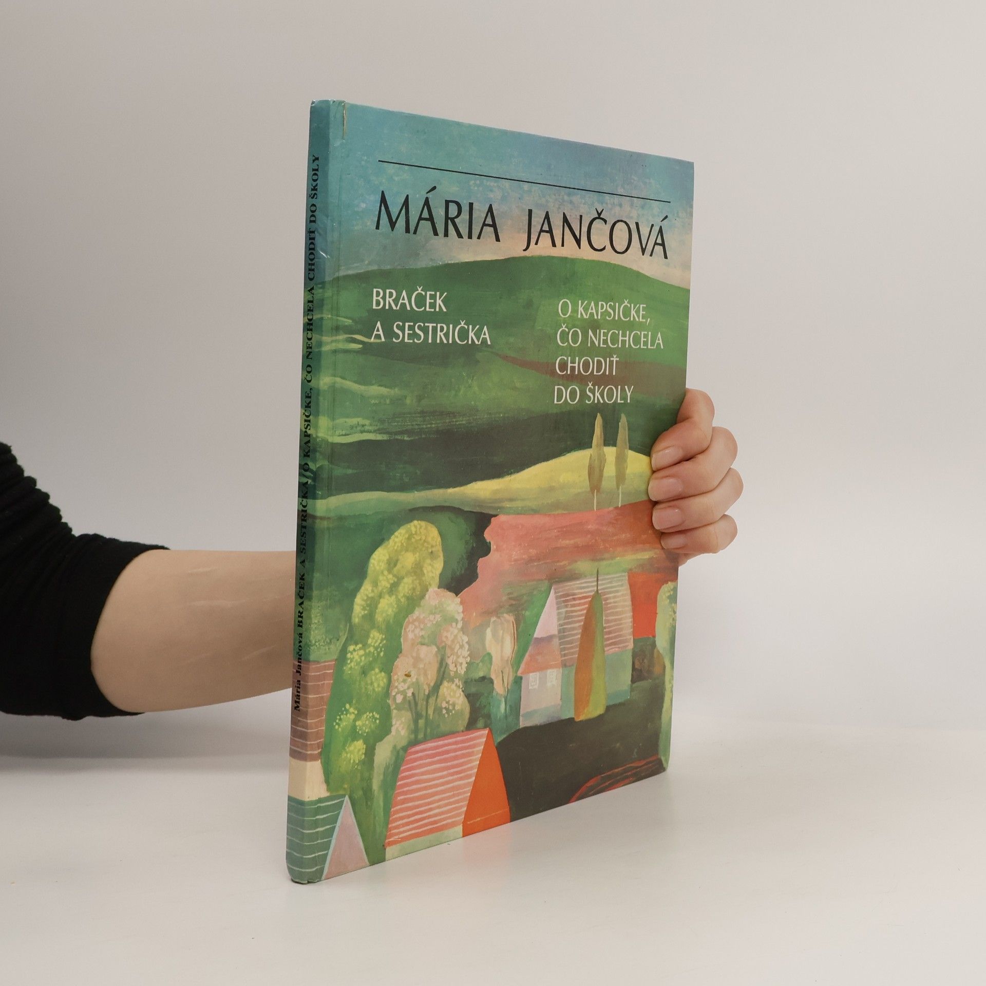 Jančová Mária Braček a sestrička. O kapsičke, čo nechcela chodiť do školy