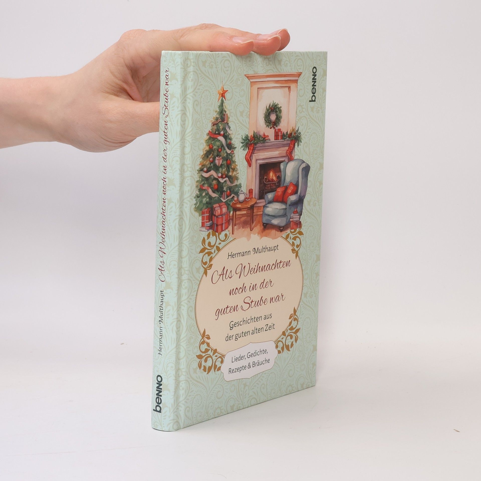 Hermann Multhaupt Als Weihnachten noch in der guten Stube war