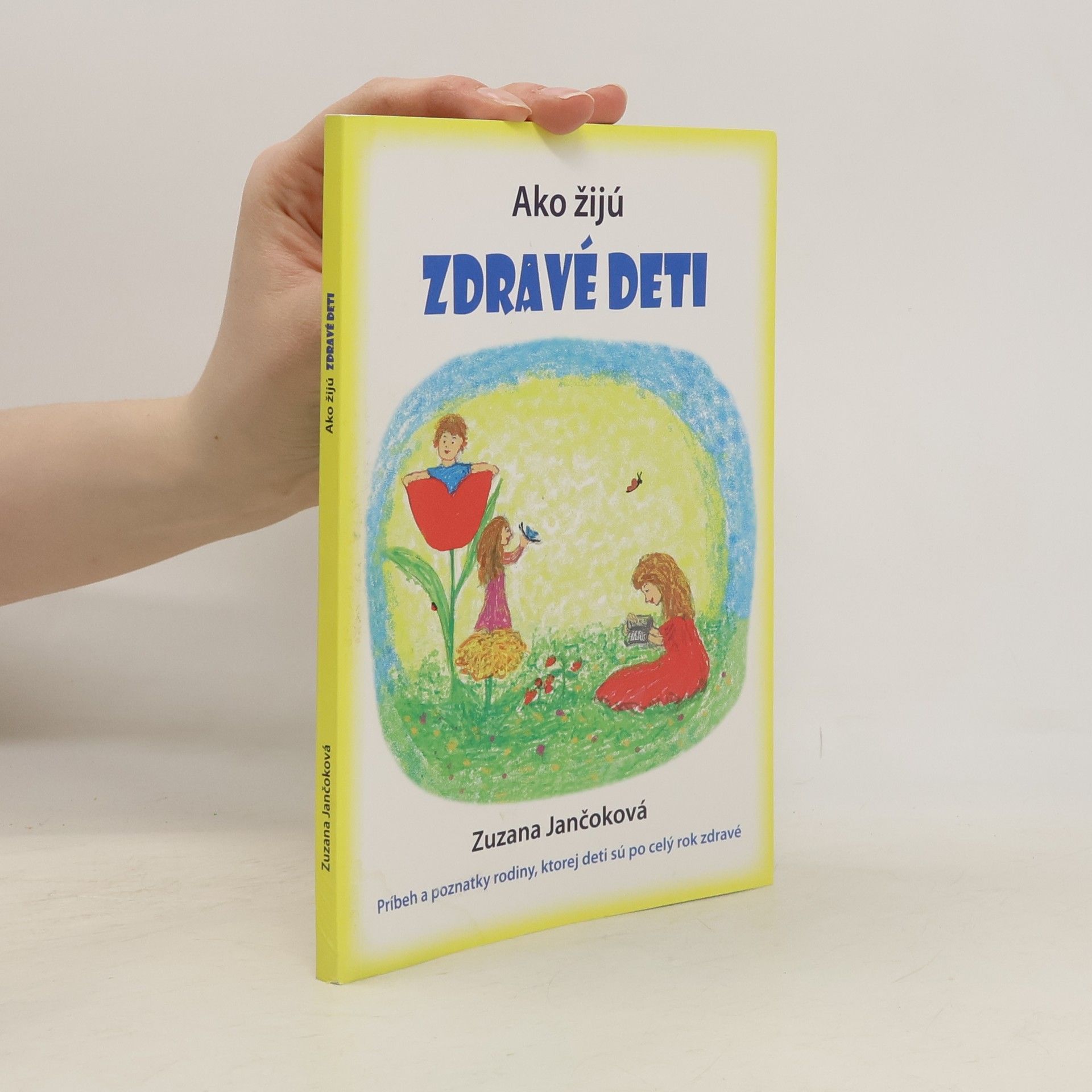 Zuzana Jančoková Ako žijú zdravé deti