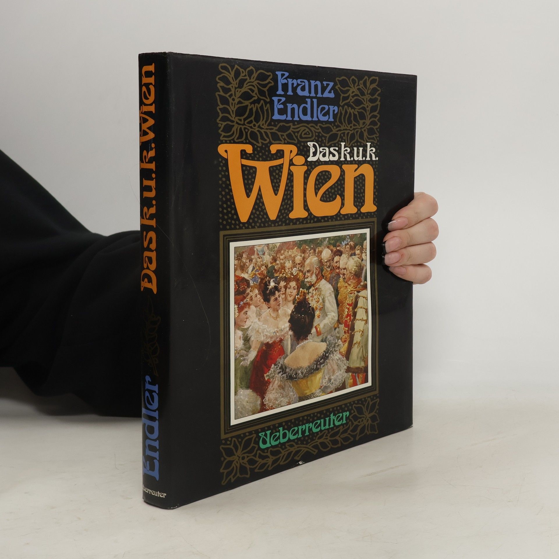 Franz Endler Das k.u.k. Wien