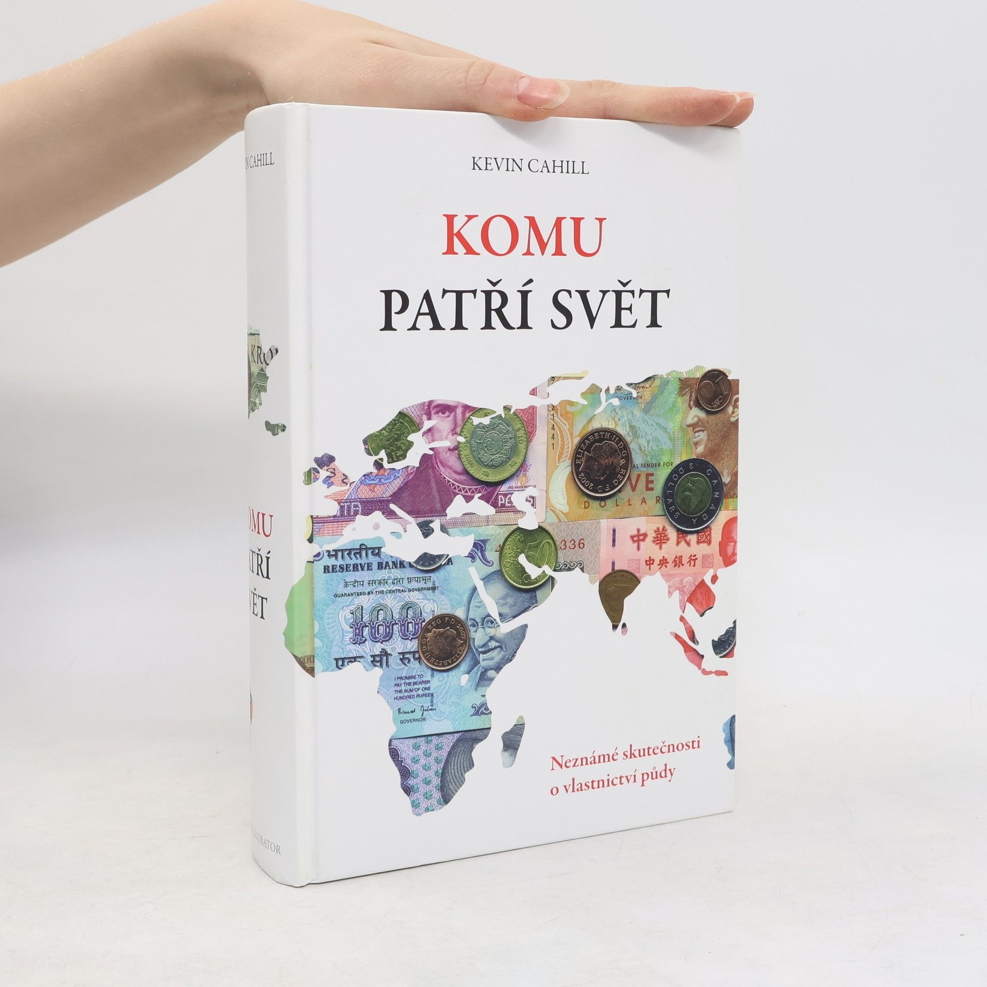 Kevin Cahill Komu patří svět