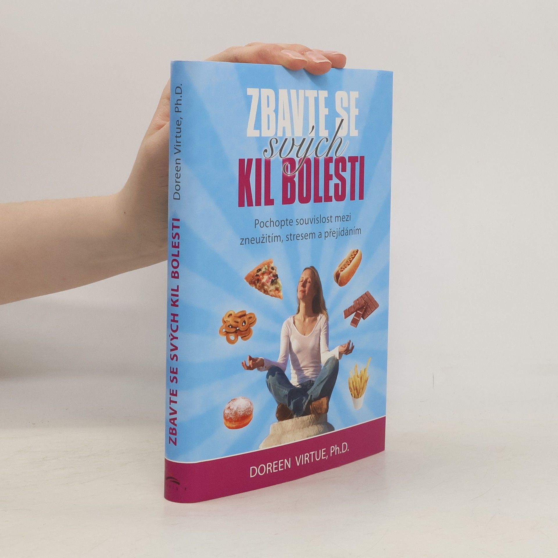 Doreen Virtue Zbavte se svých kil bolesti