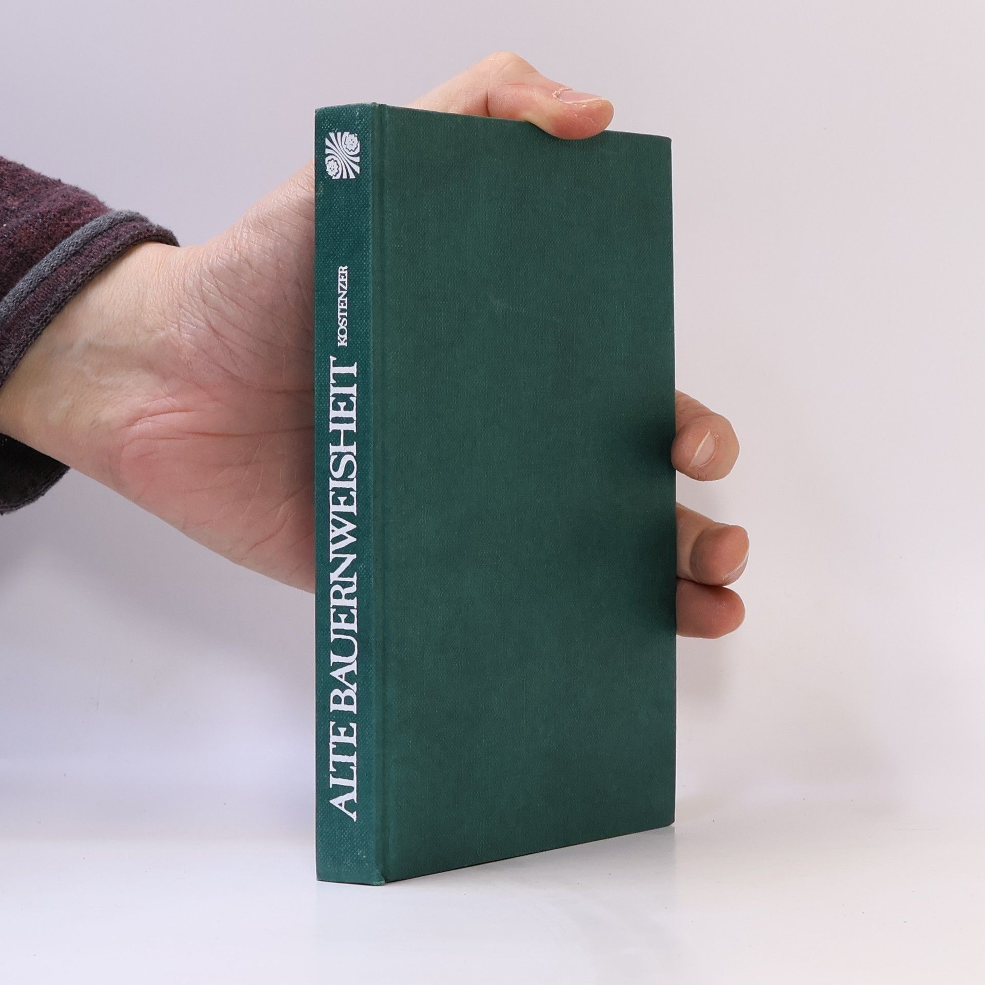 Otto Kostenzer Alte Bauernweisheit