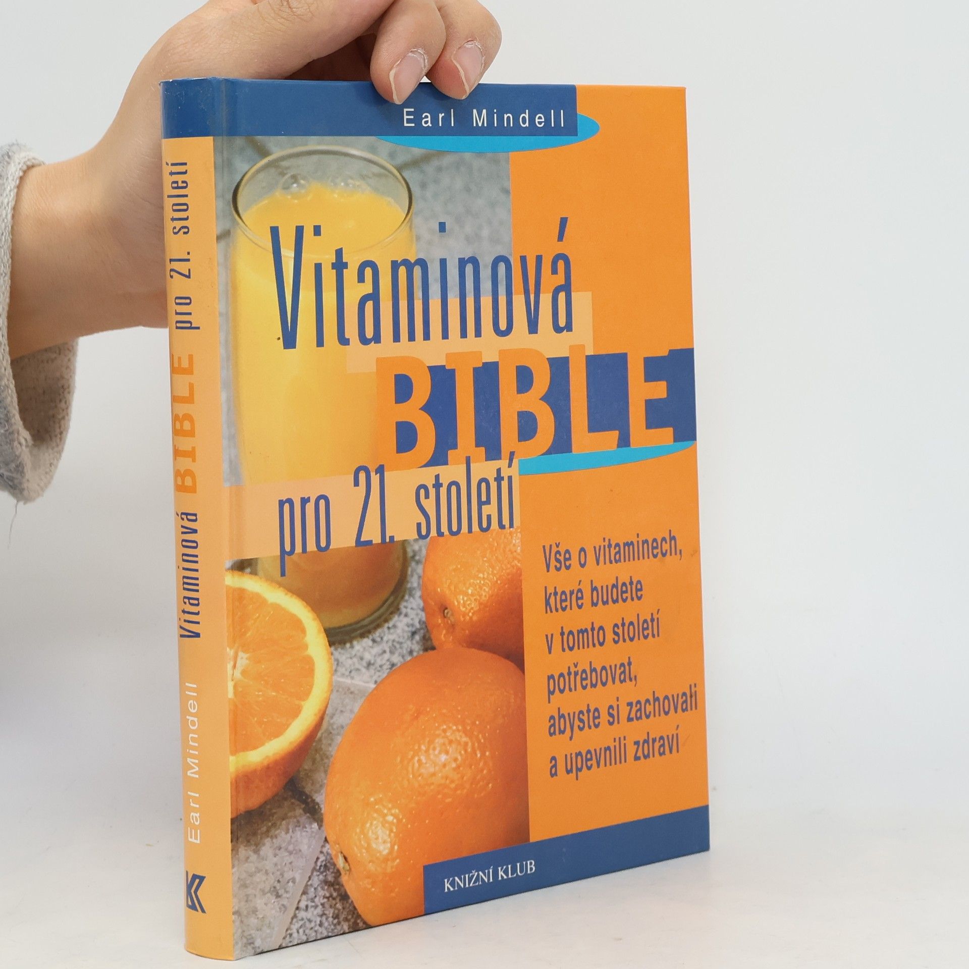 Earl Mindell Vitaminová bible pro 21. století
