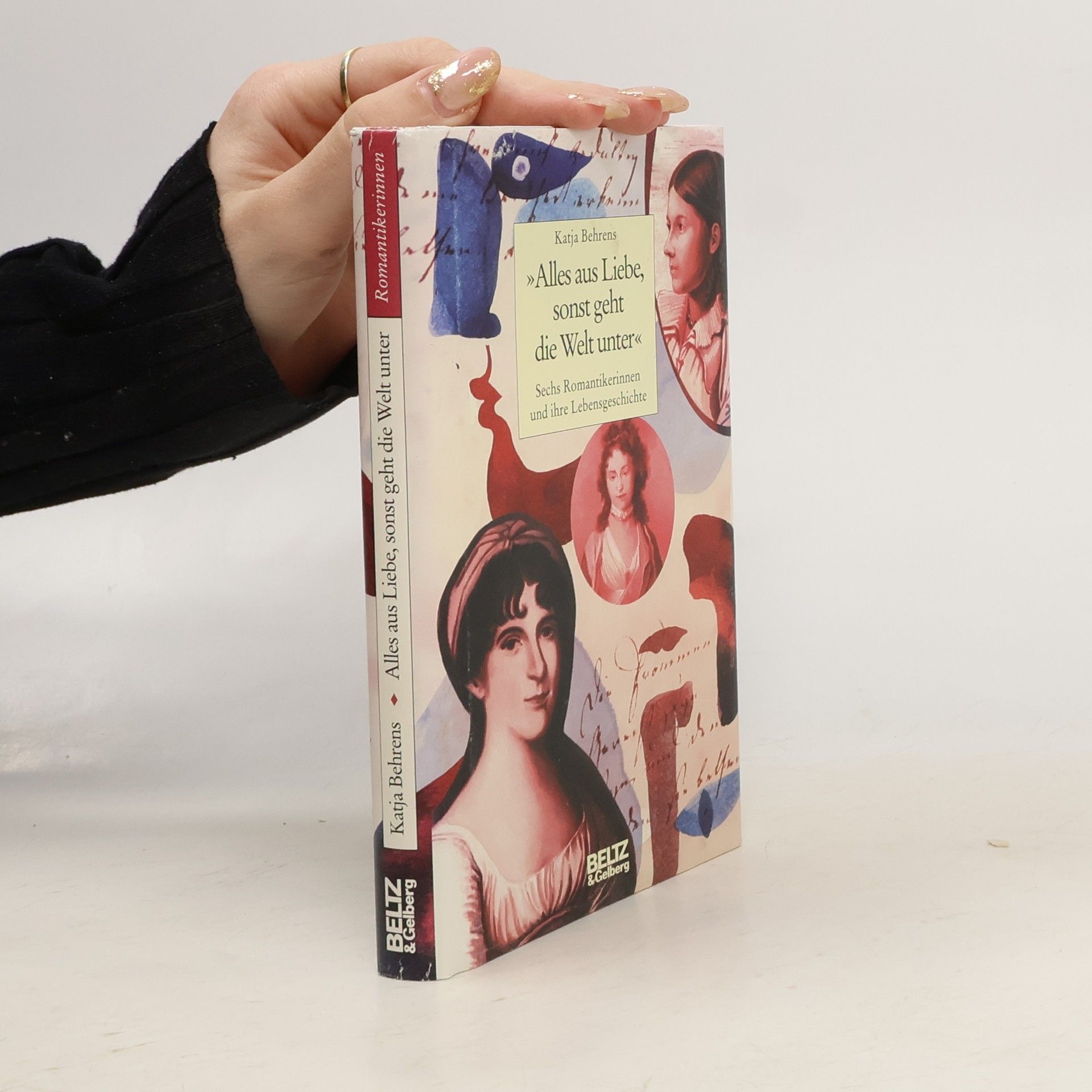 Katja Behrens "Alles aus Liebe, sonst geht die Welt unter"