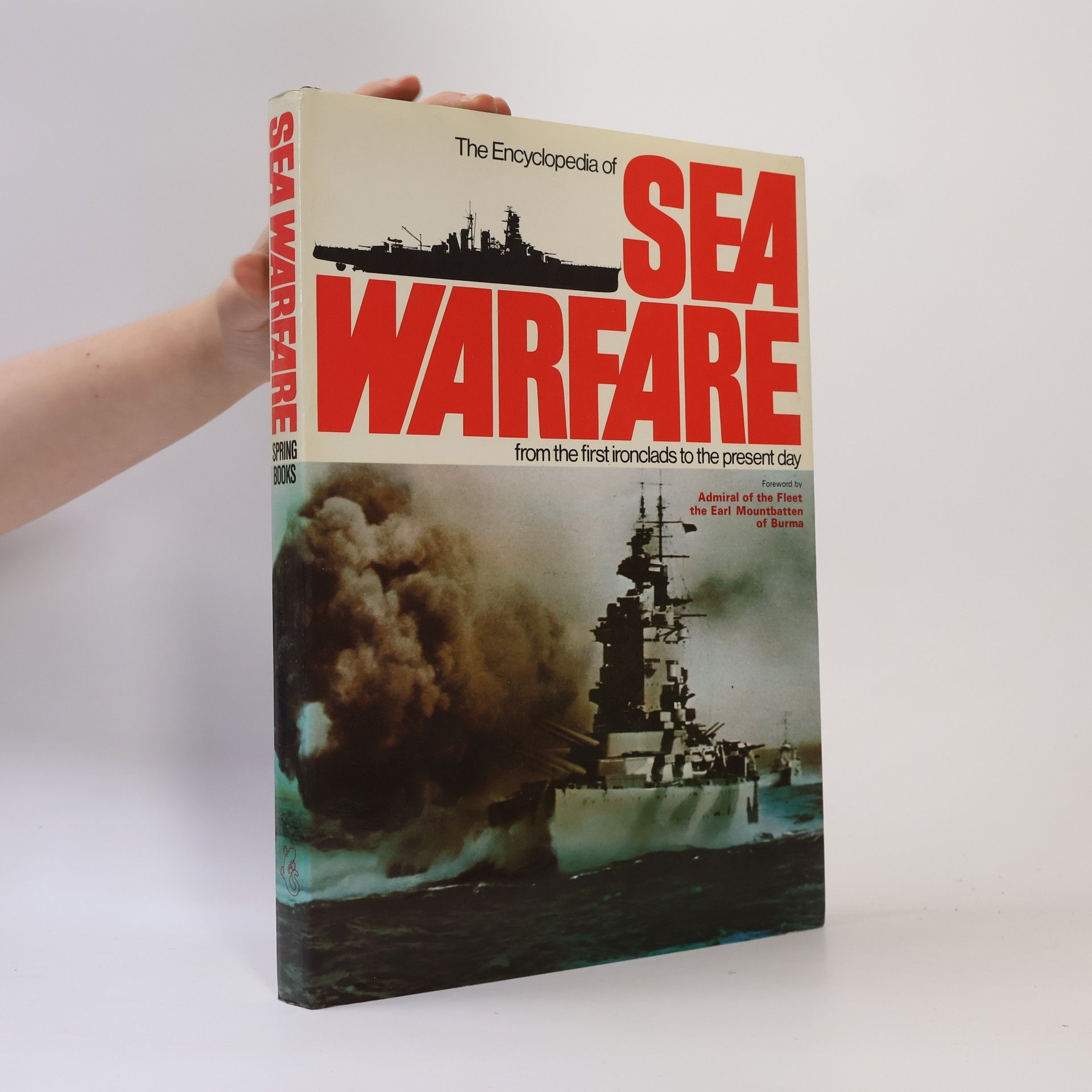 Admiral of the Fleet the Earl Mountbatten of Burma The Encyclopedia of Sea Warfare