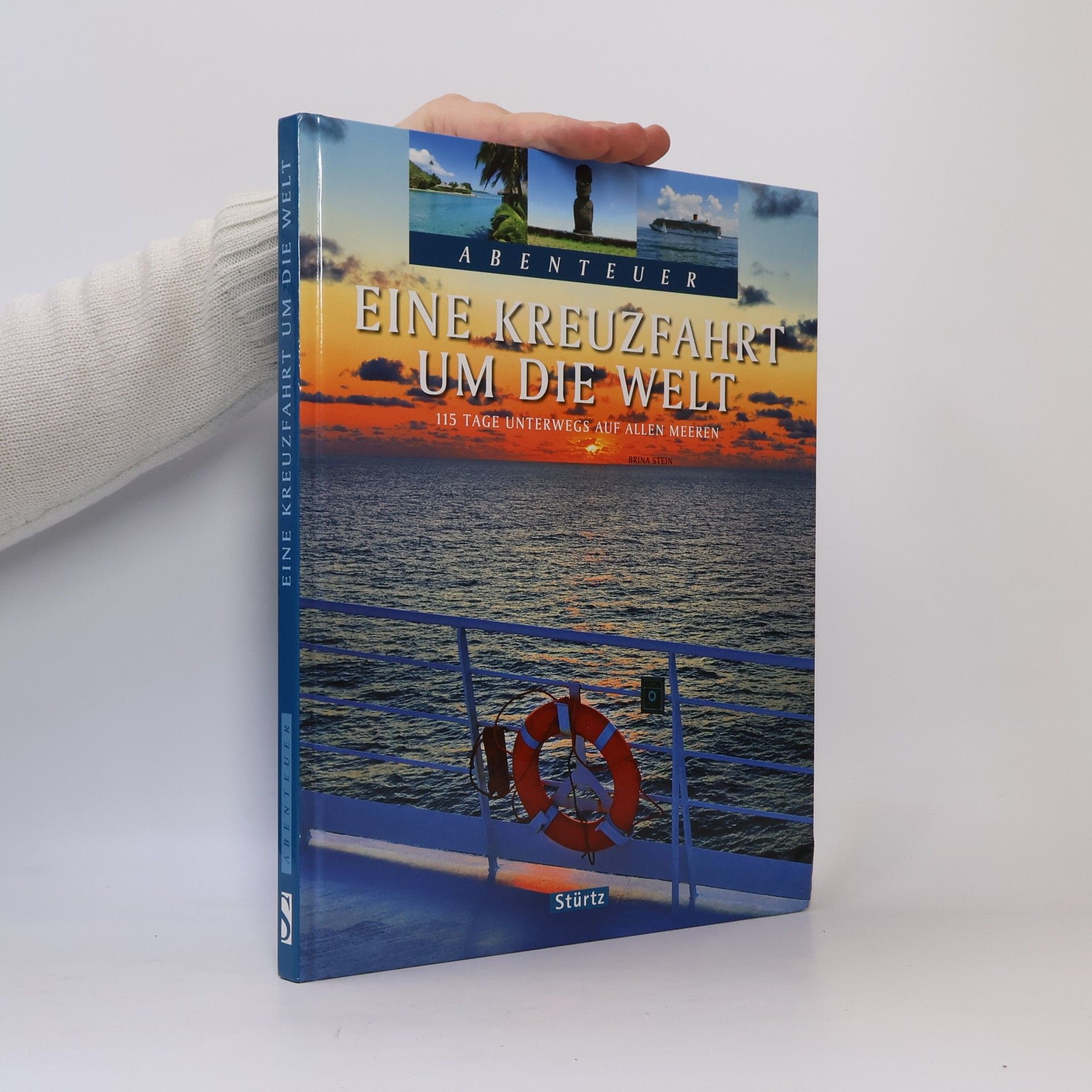 Brina Stein Abenteuer: Eine Kreuzfahrt um die Welt - 115 Tage unterwegs auf allen Meeren