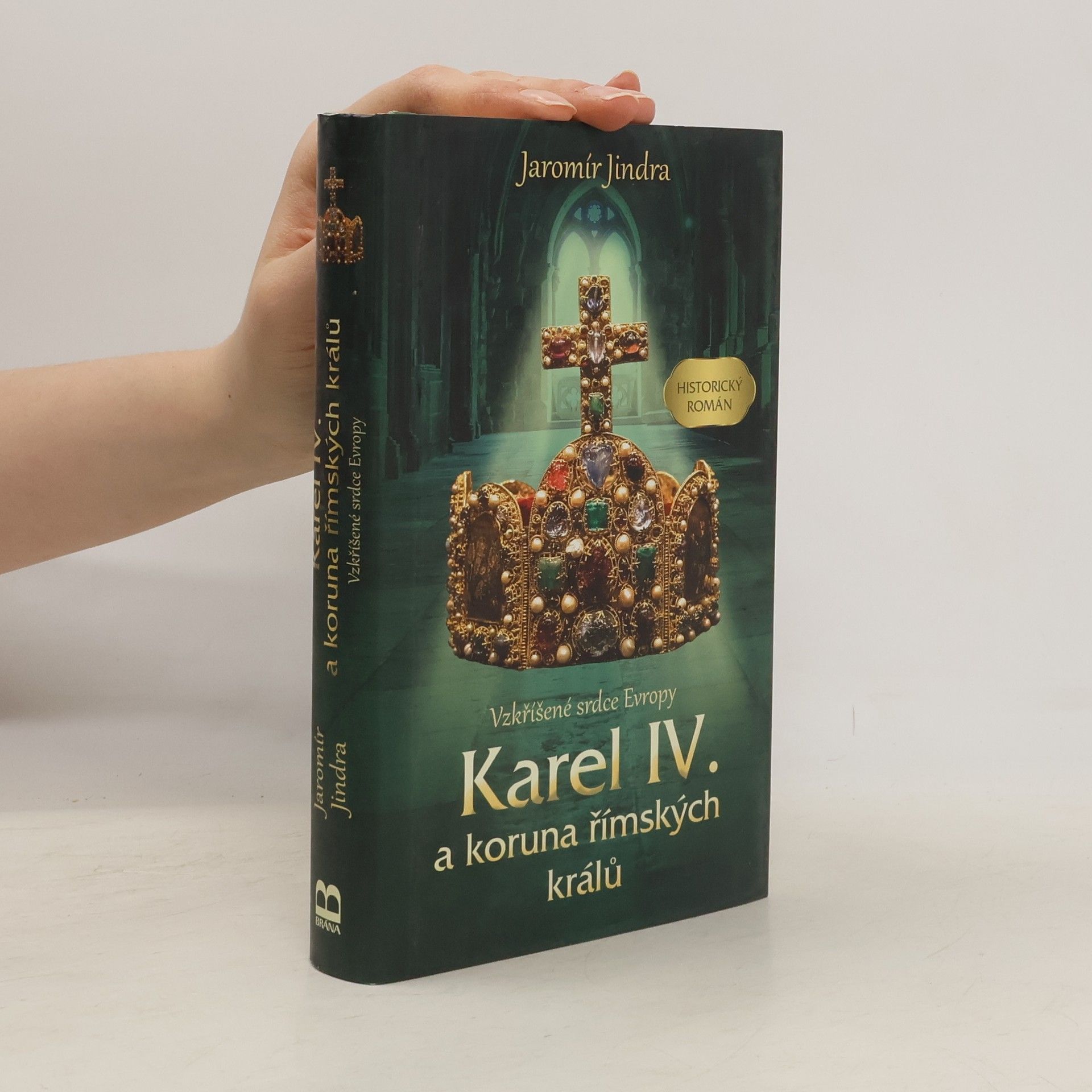 Jaromír Jindra Karel IV. a koruna římských králů
