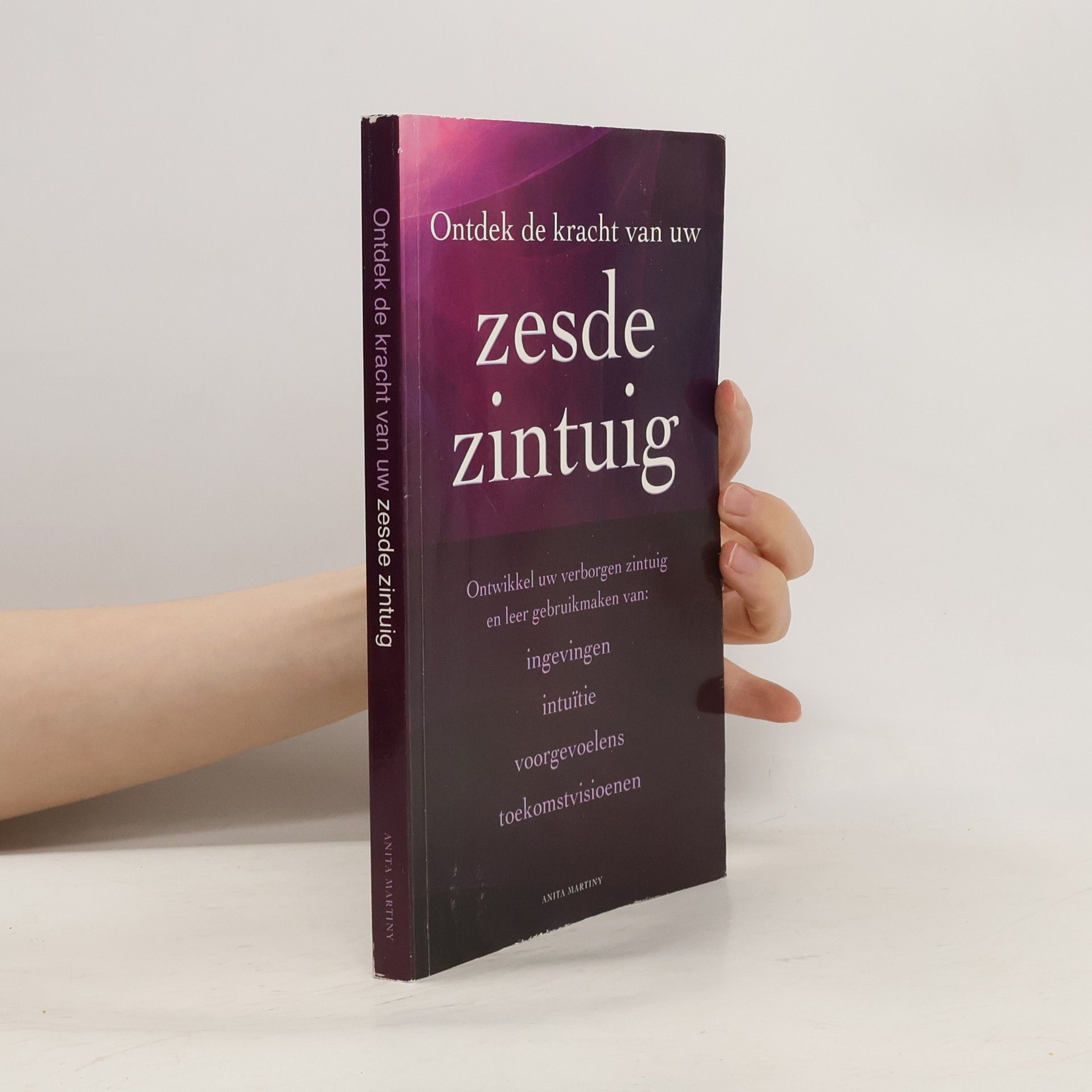 Anita Martiny Ontdek de kracht van uw zesde zintuig
