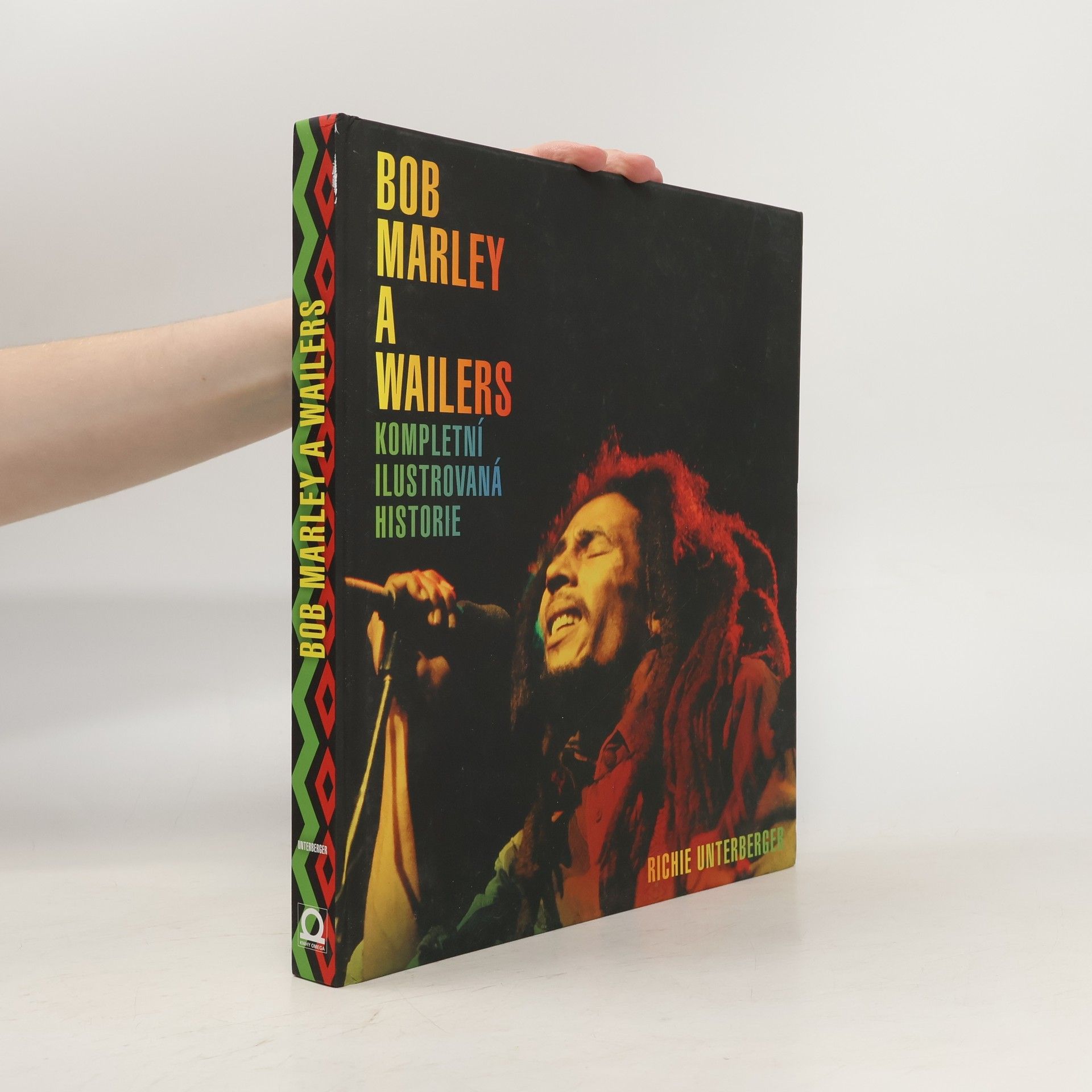 Bob Marley a Wailers. Kompletní ilustrovaná historie