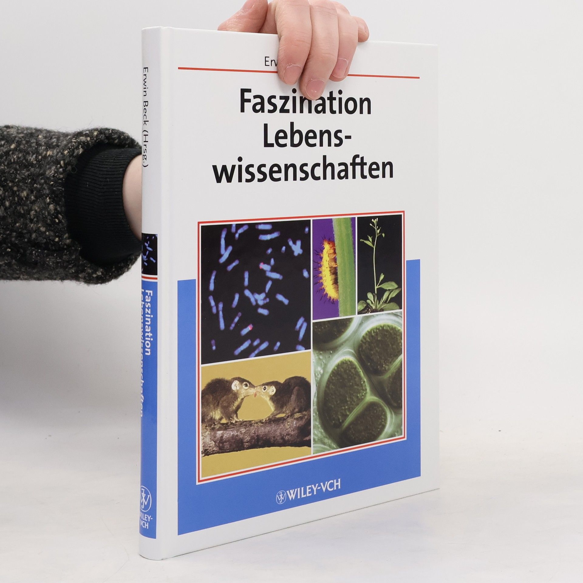 Erwin Beck Faszination Lebenswissenschaften