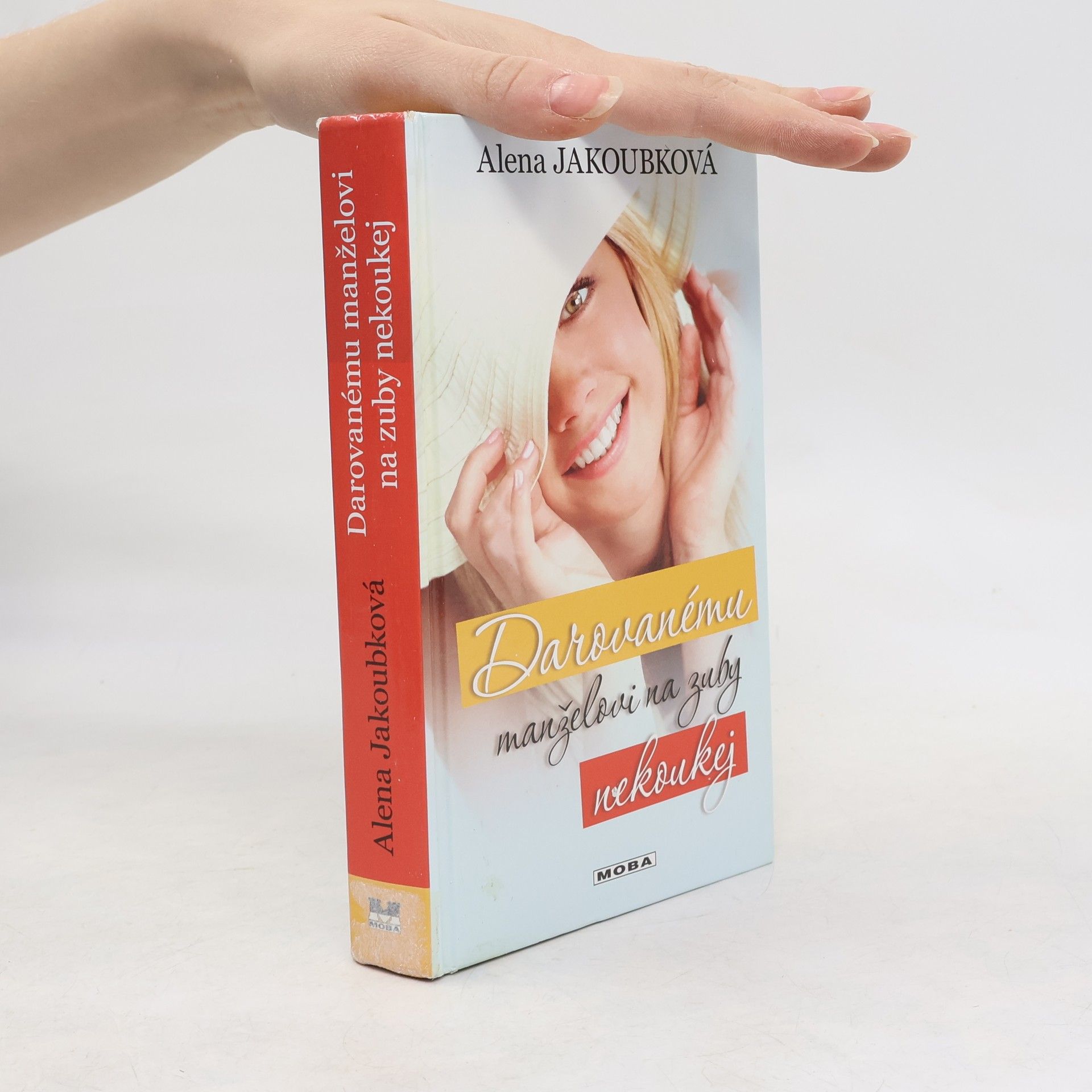 Alena Jakoubková Darovanému manželovi na zuby nekoukej
