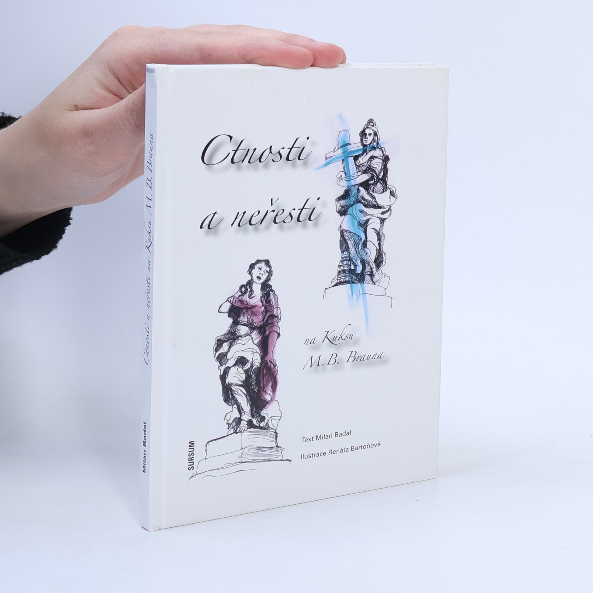 Milan Badal Ctnosti a neřesti na Kuksu M.B. Brauna