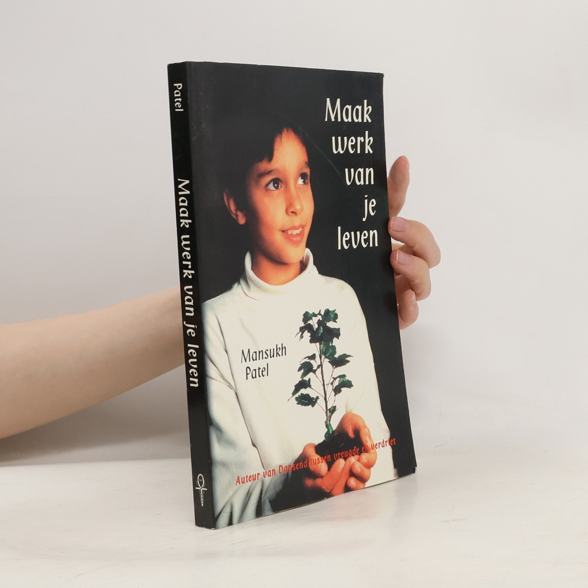 Mansukh Patel Maak werk van je leven