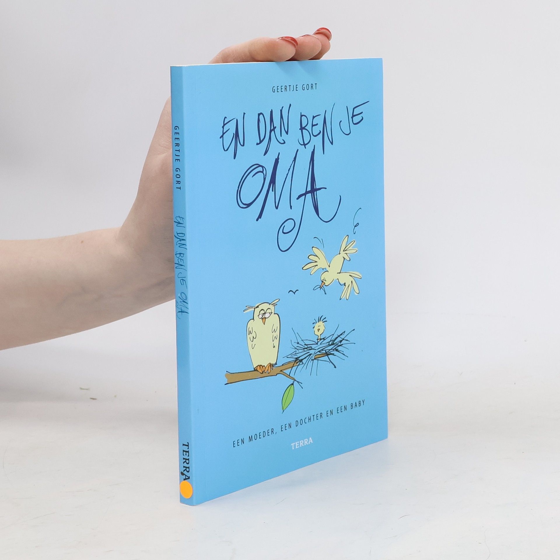 Geertje Gort En dan ben je oma