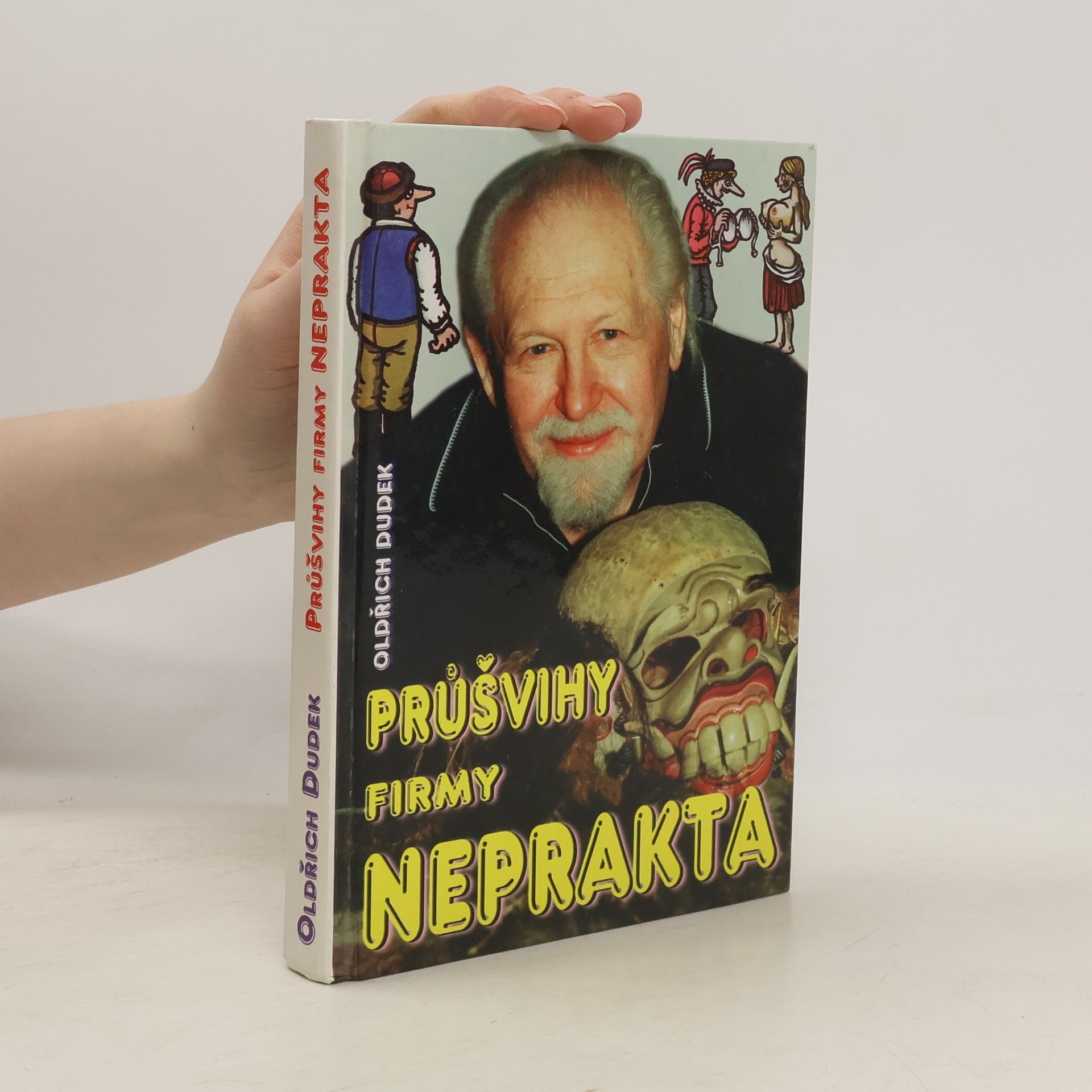 Oldřich Dudek Průšvihy firmy Neprakta