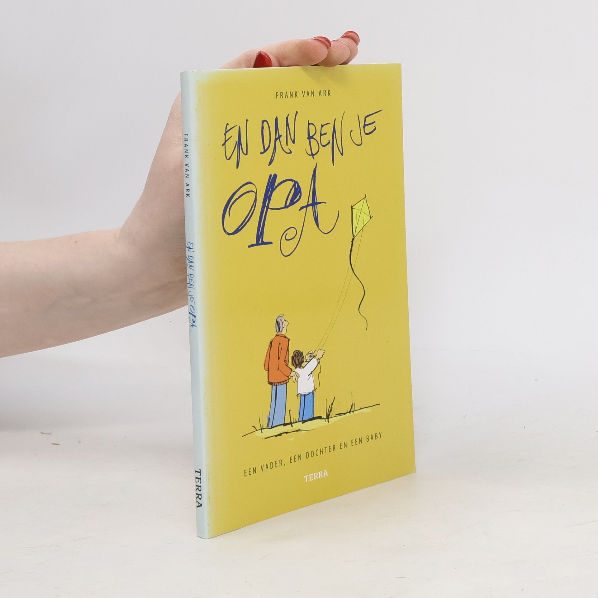 Frank van Ark En dan ben je opa