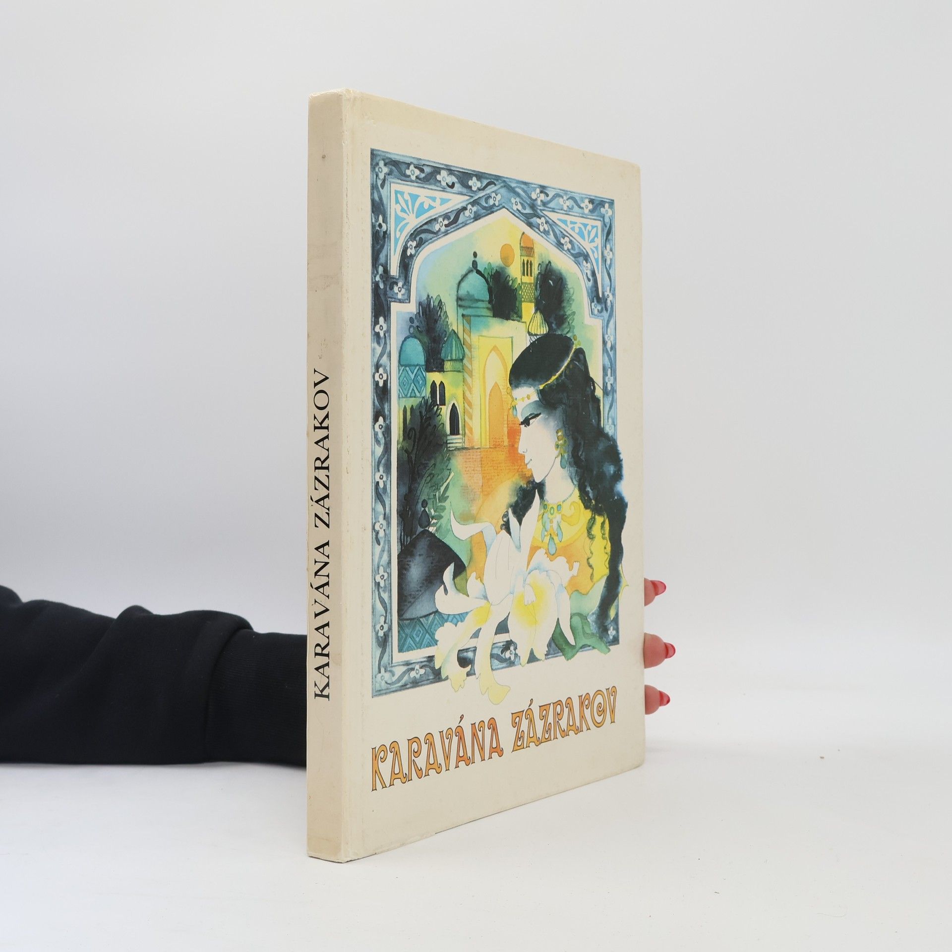 Marta Zamborová Karavána zázrakov. Uzbecké ludové rozprávky