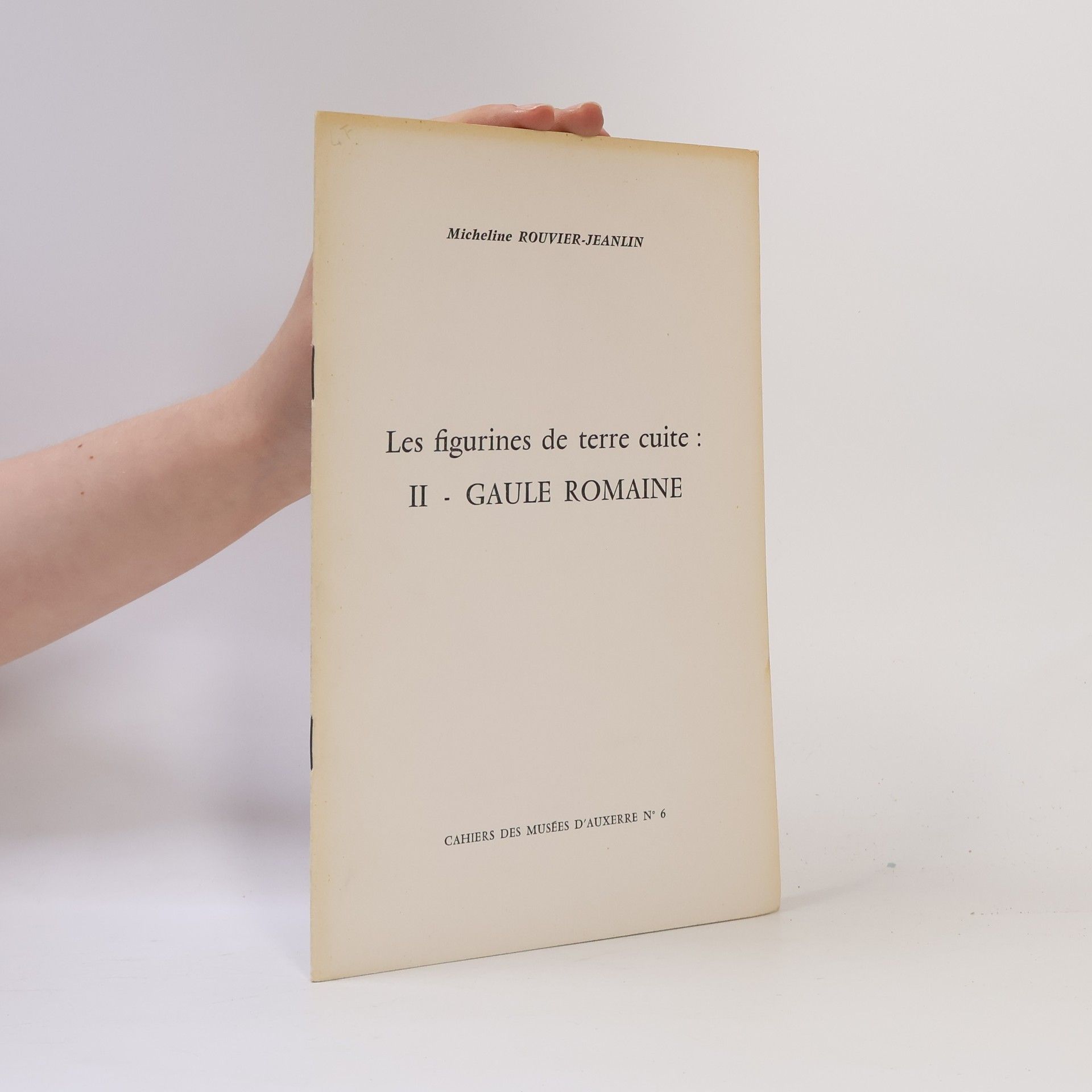 Micheline Rouvier-Jeanlin Les figurines de terre cuite II.