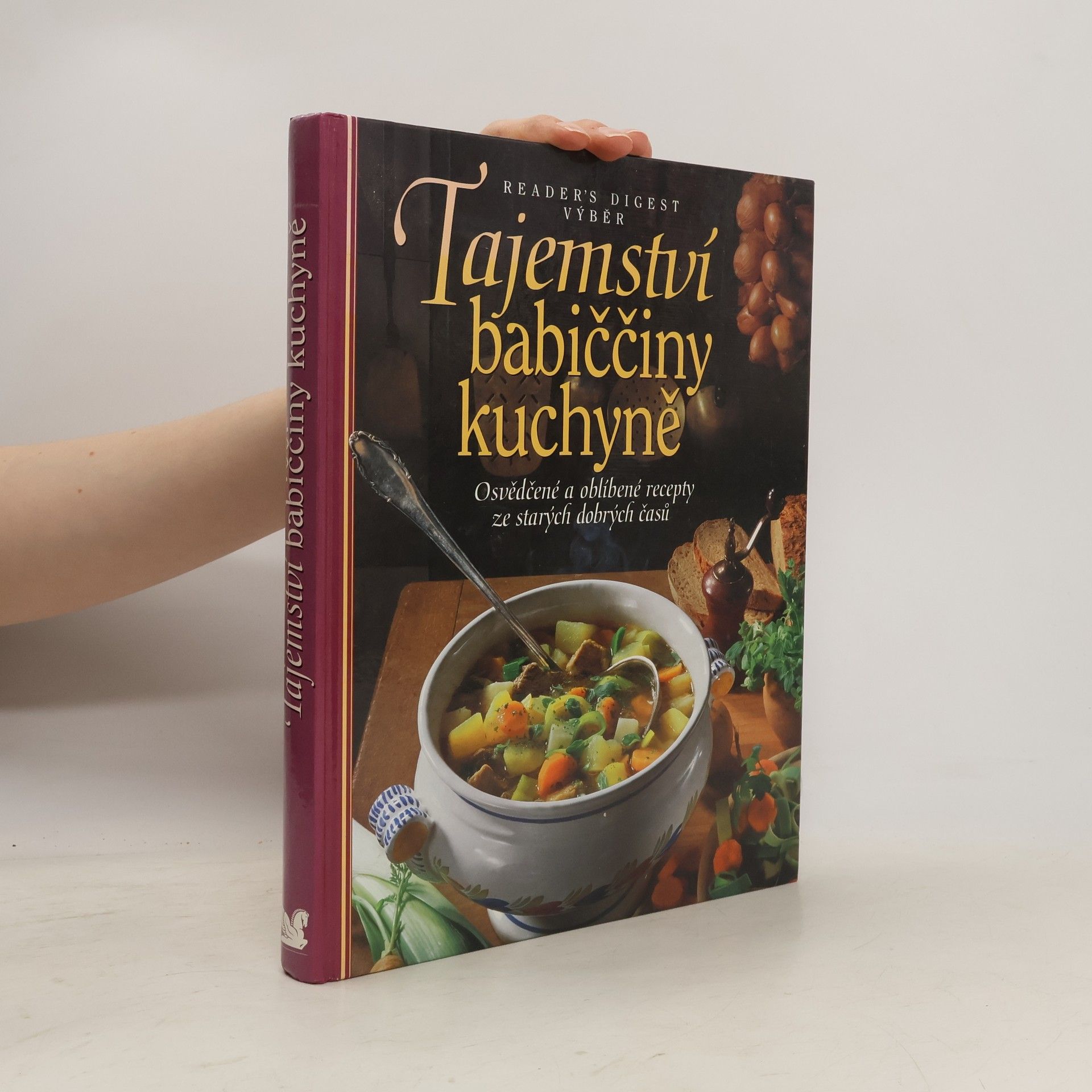 Irmela Arnsperger Tajemství babiččiny kuchyně. Osvědčené a oblíbené recepty ze starých dobrých časů