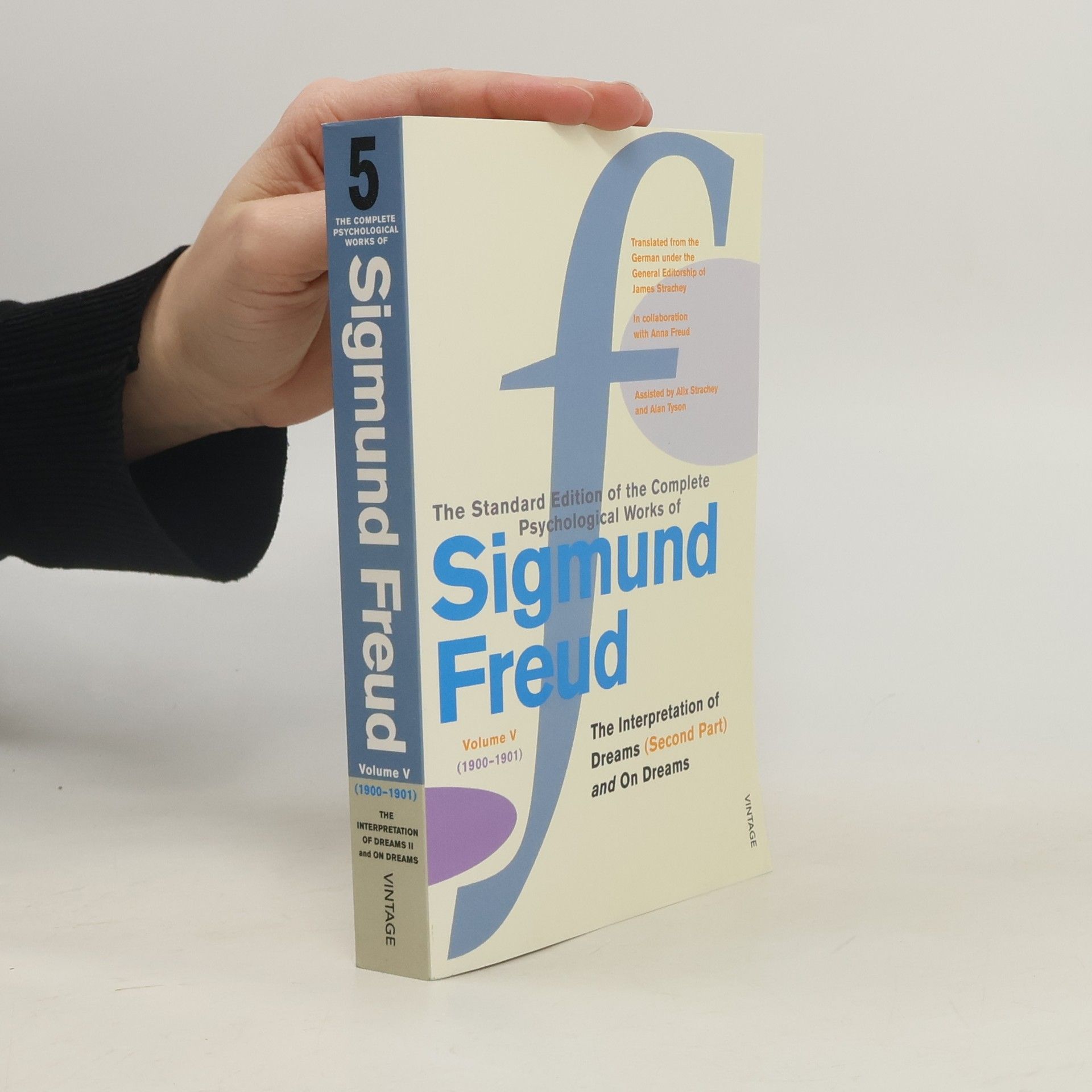 Sigmund Freud The Standard Edition of the Complete Psychological Works of Sigmund Freud - 5: The Interpretation of Dreams (Second Part) and On Dreams