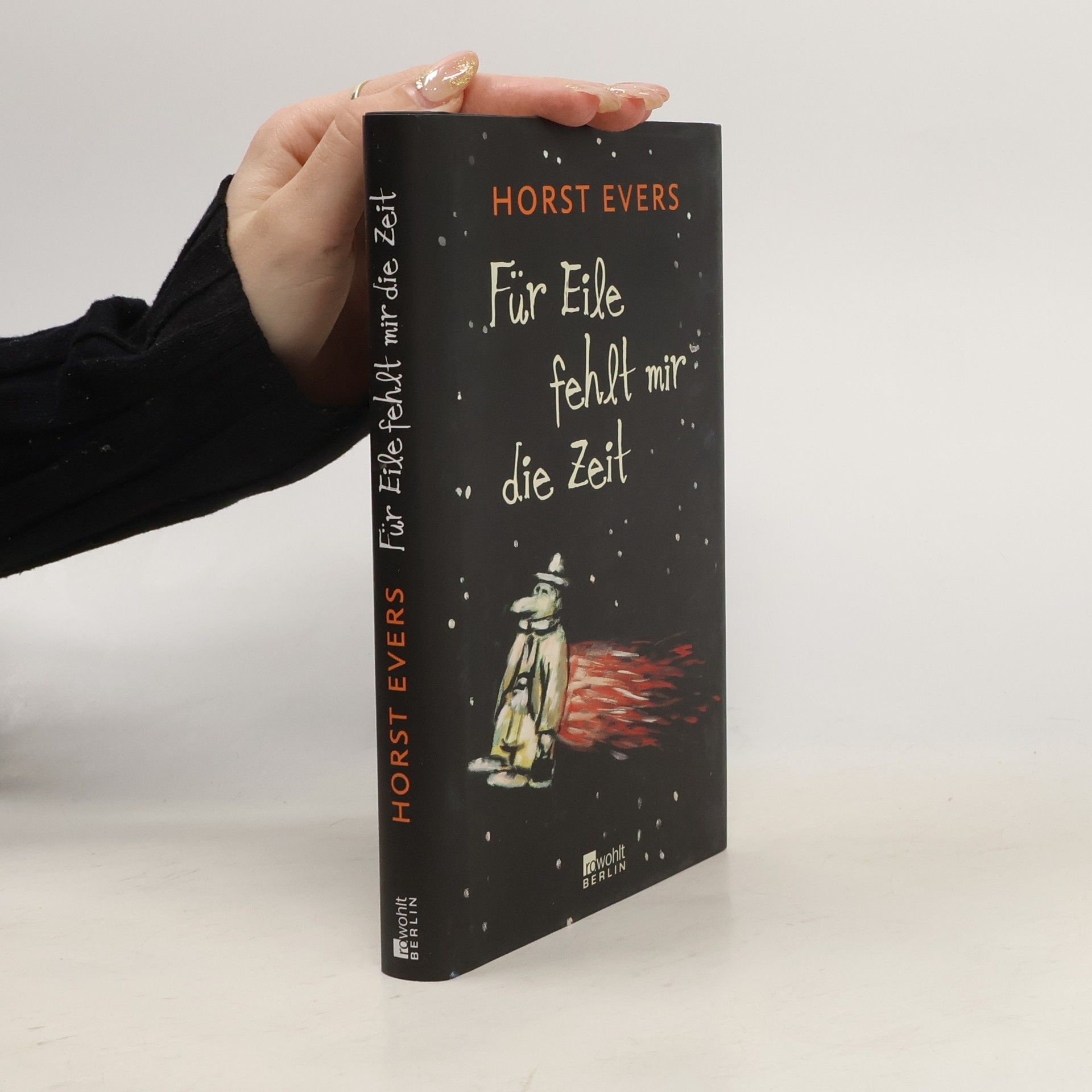 Horst Evers Für Eile fehlt mir die Zeit