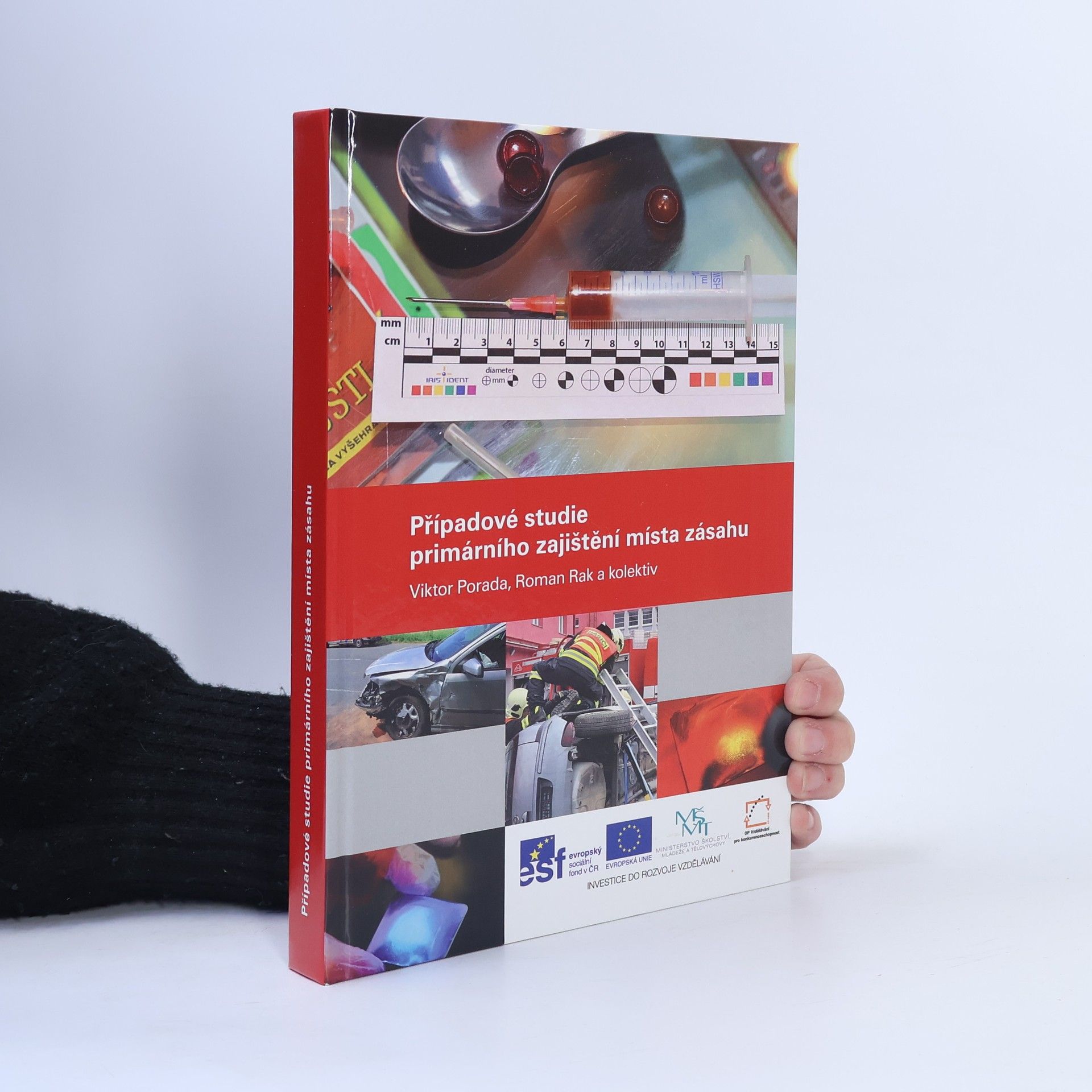 Viktor Porada Případové studie primárního zajištění místa zásahu