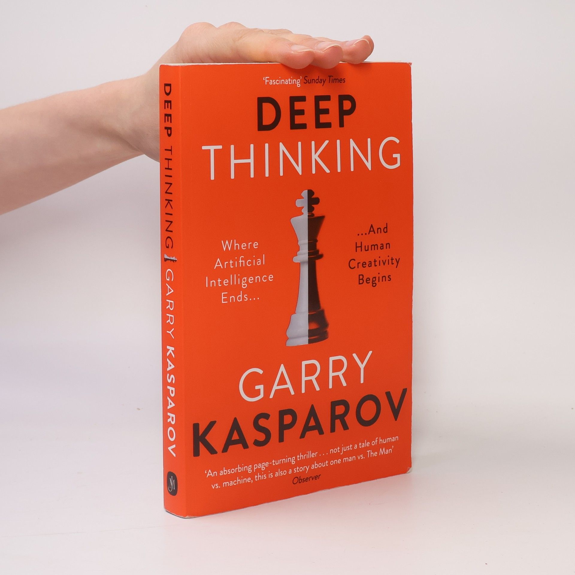Garri Kimowitsch Kasparow Deep thinking : where machine intelligence ends and human creativity begins