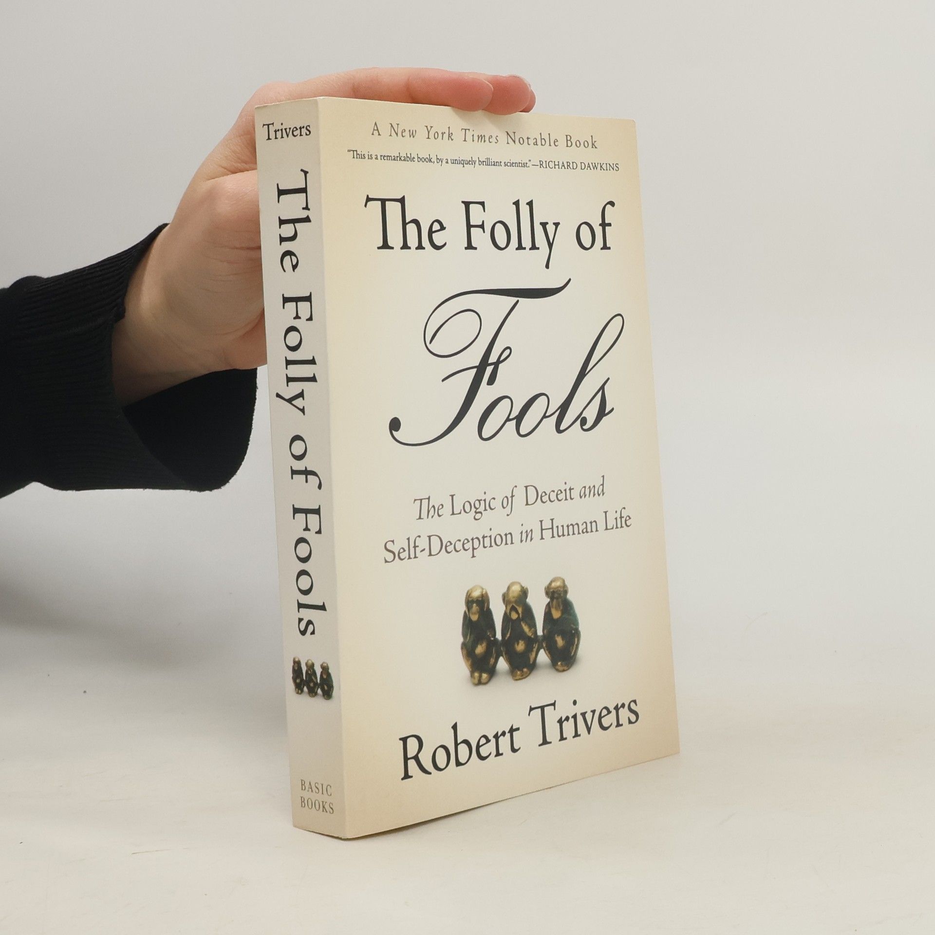 The Folly of Fools. The logic of Deceit and Self-deception in Human Life