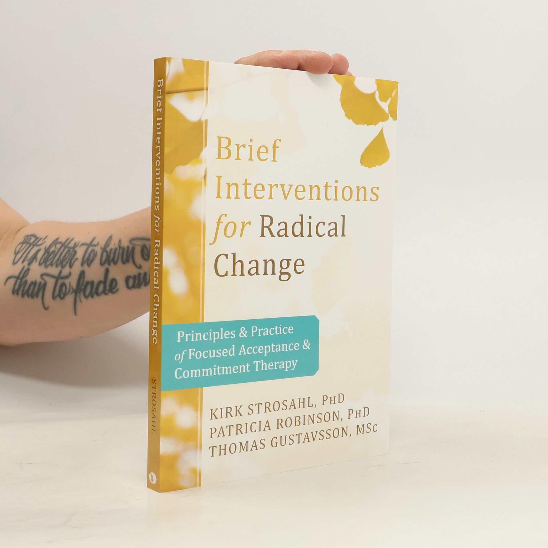 Kirk D. Strosahl Brief Interventions for Radical Behavior Change
